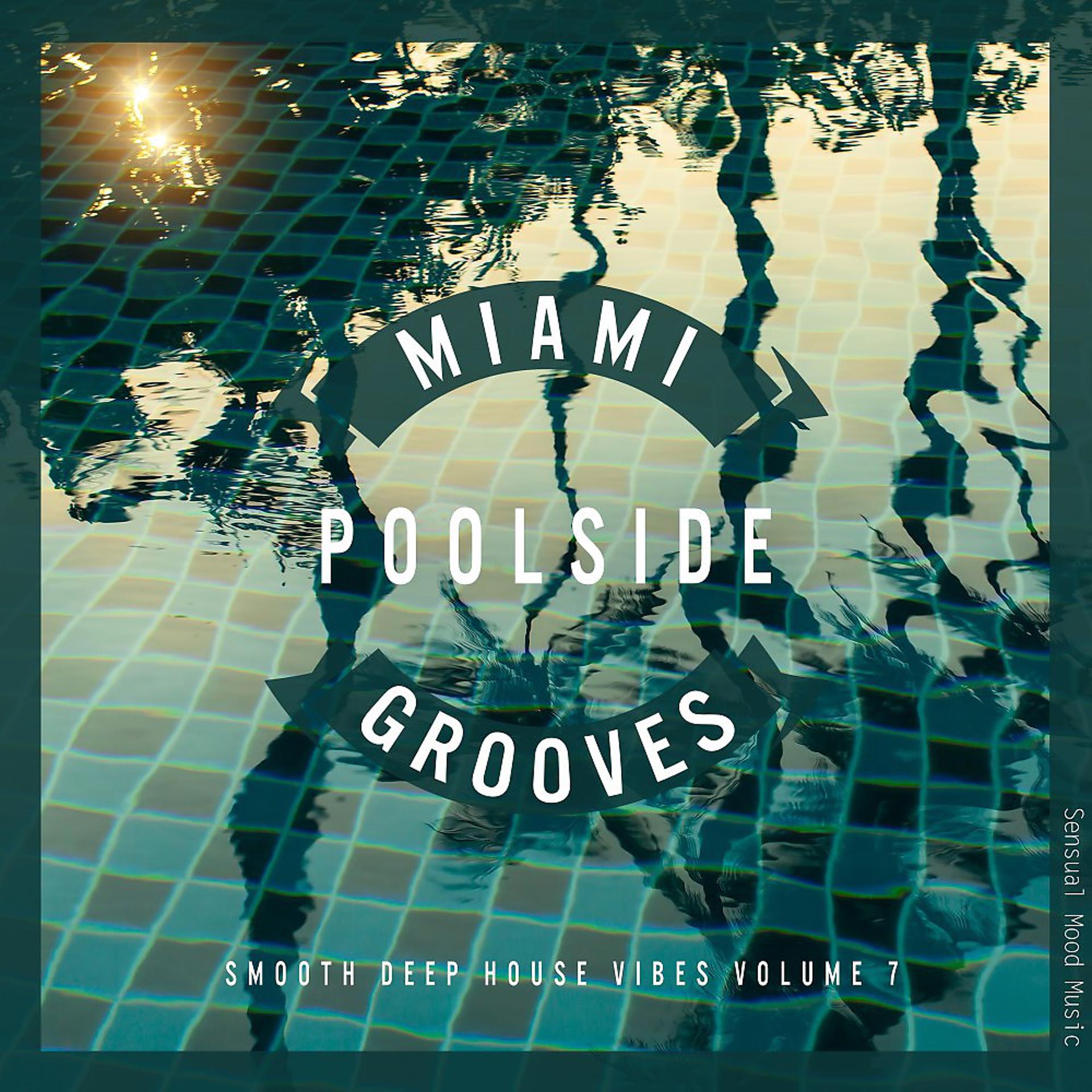 Постер альбома Miami Poolside Grooves, Vol. 7