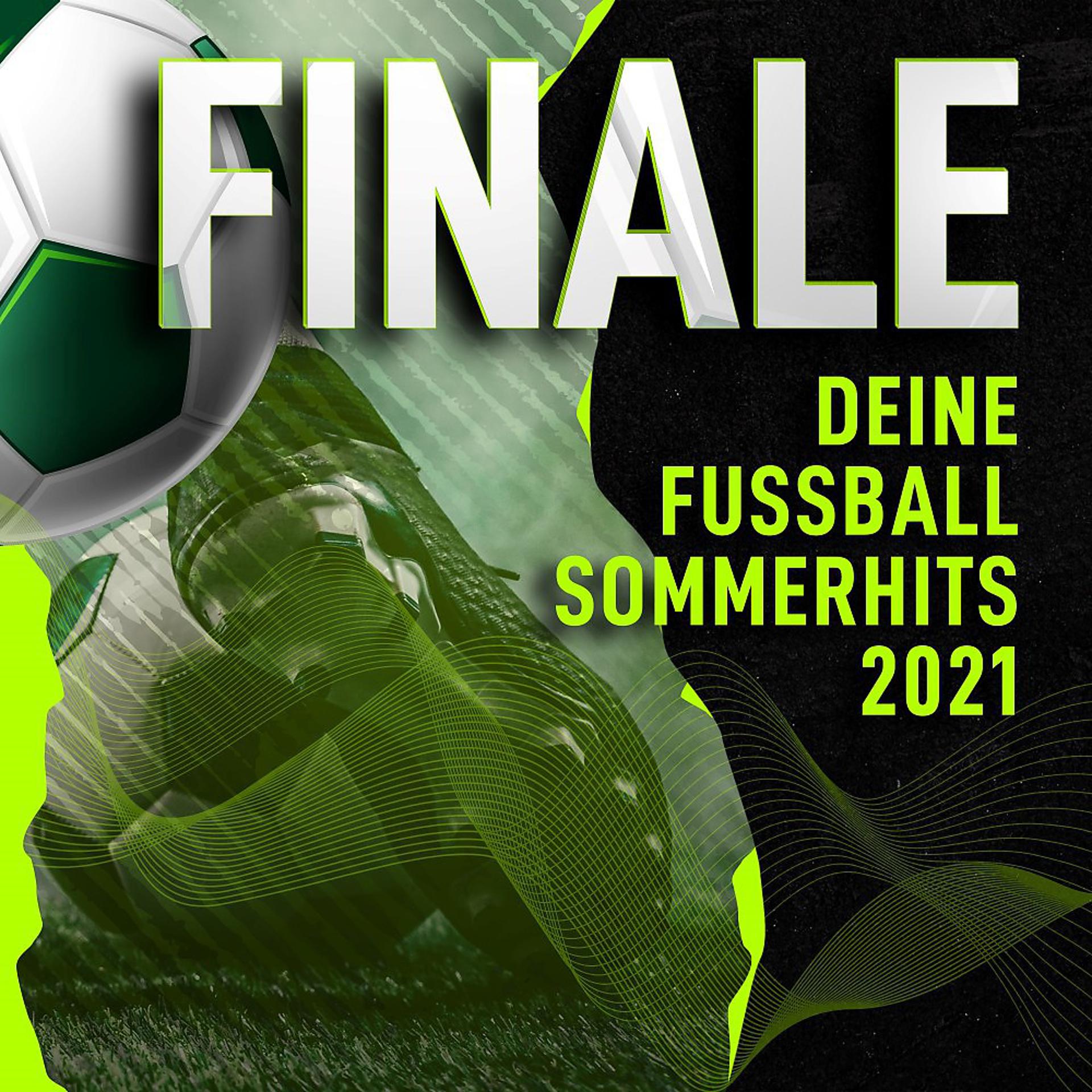 Постер альбома Finale : Deine Fussball Sommerhits 2021
