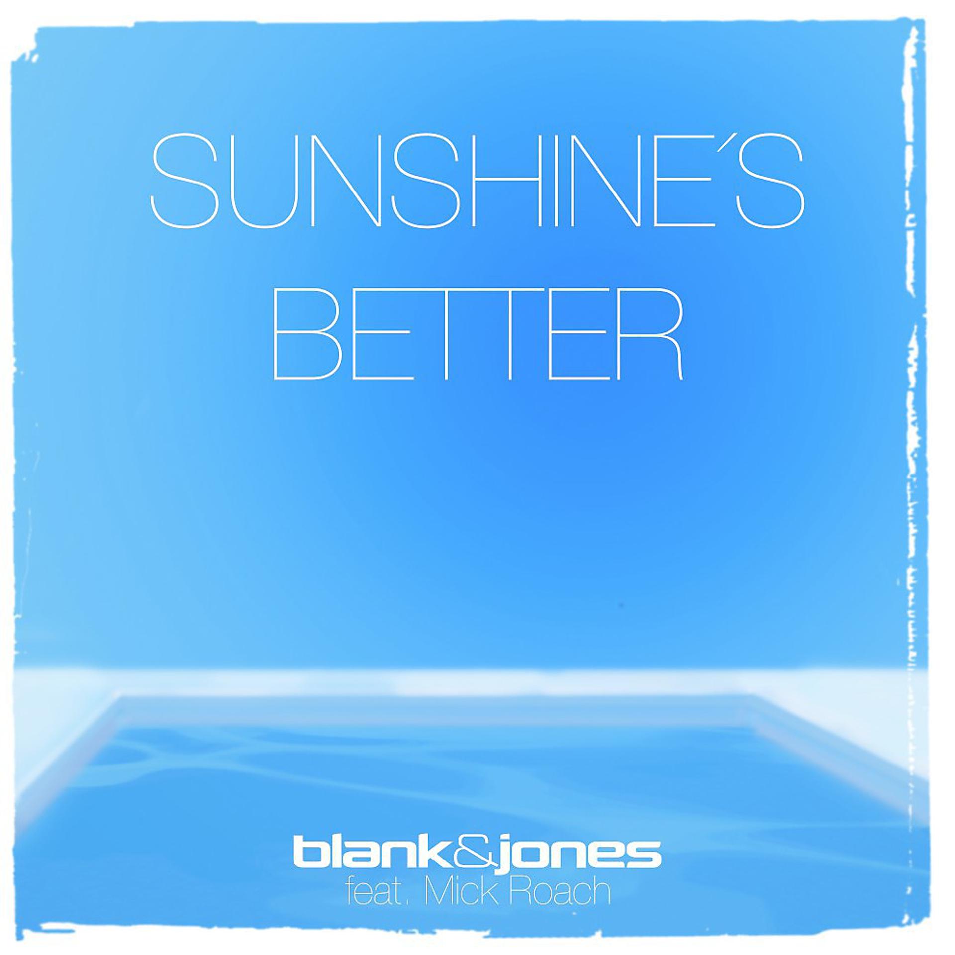 Постер альбома Sunshine's Better