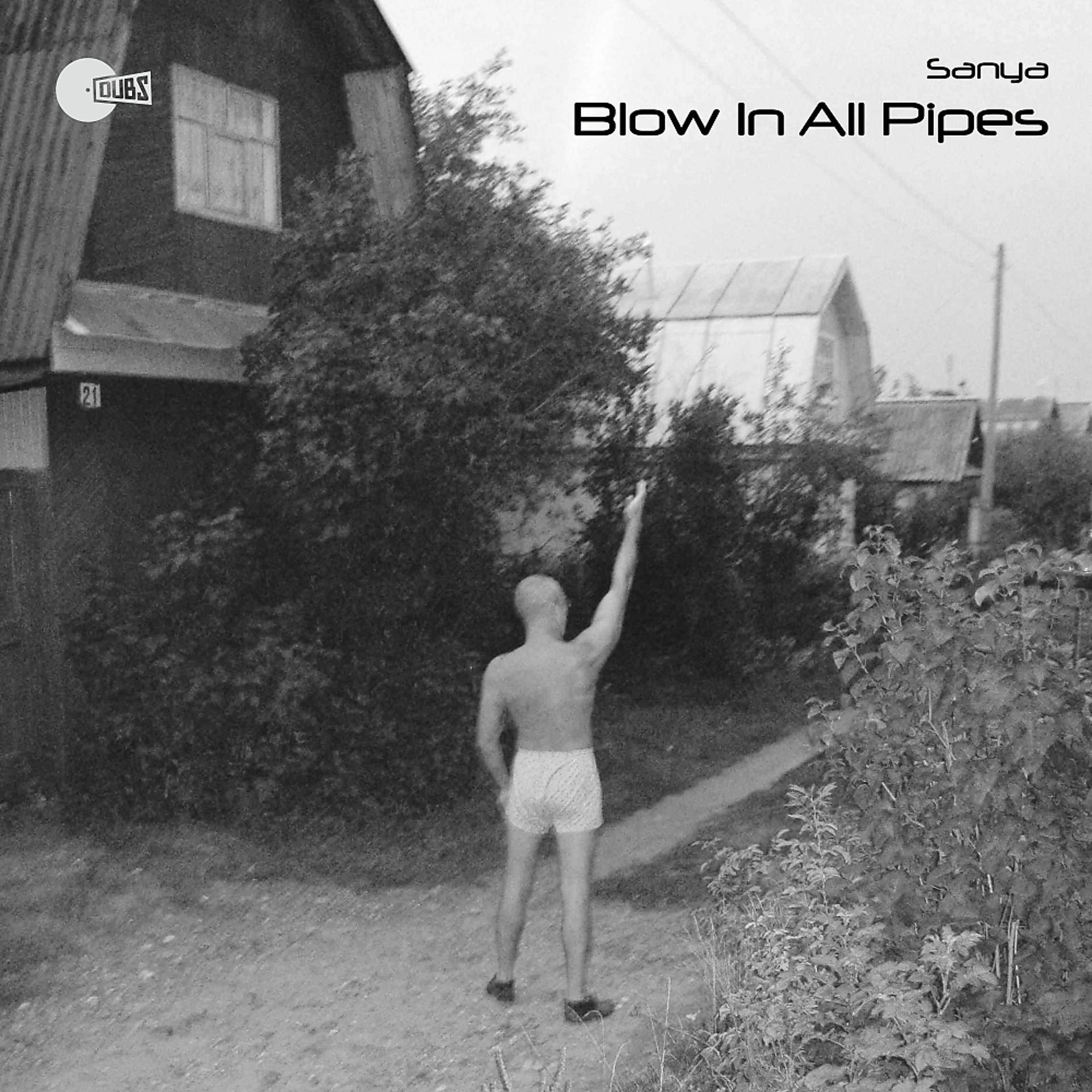 Постер альбома Blow In All Pipes