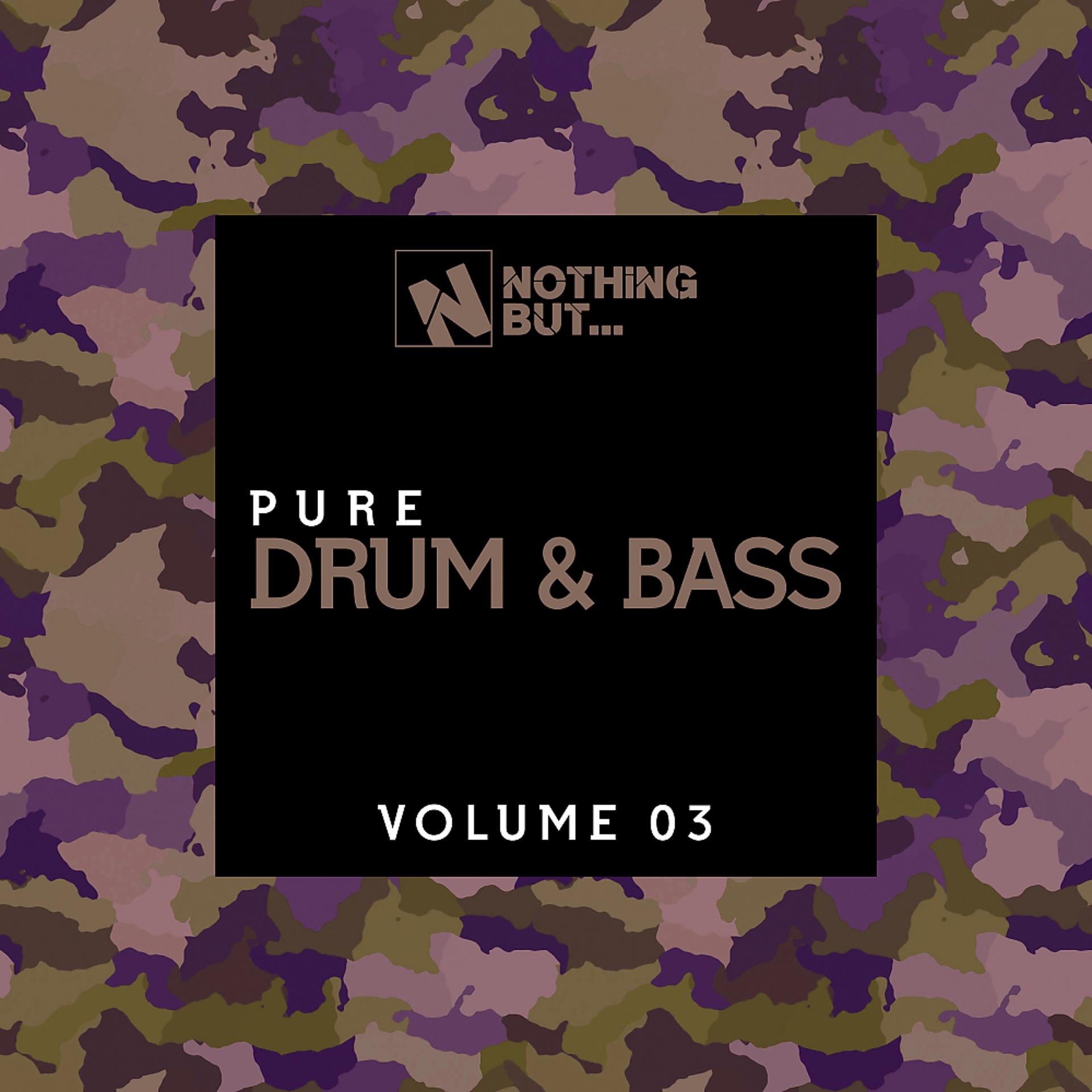 Постер альбома Nothing But... Pure Drum & Bass, Vol. 03