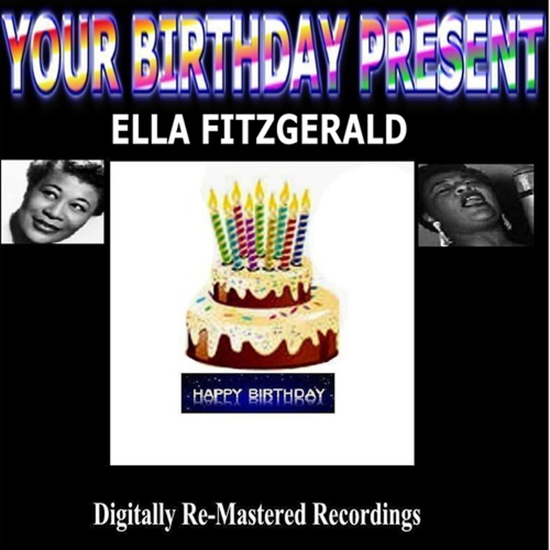 Постер альбома Your Birthday Present - Ella Fitzgerald
