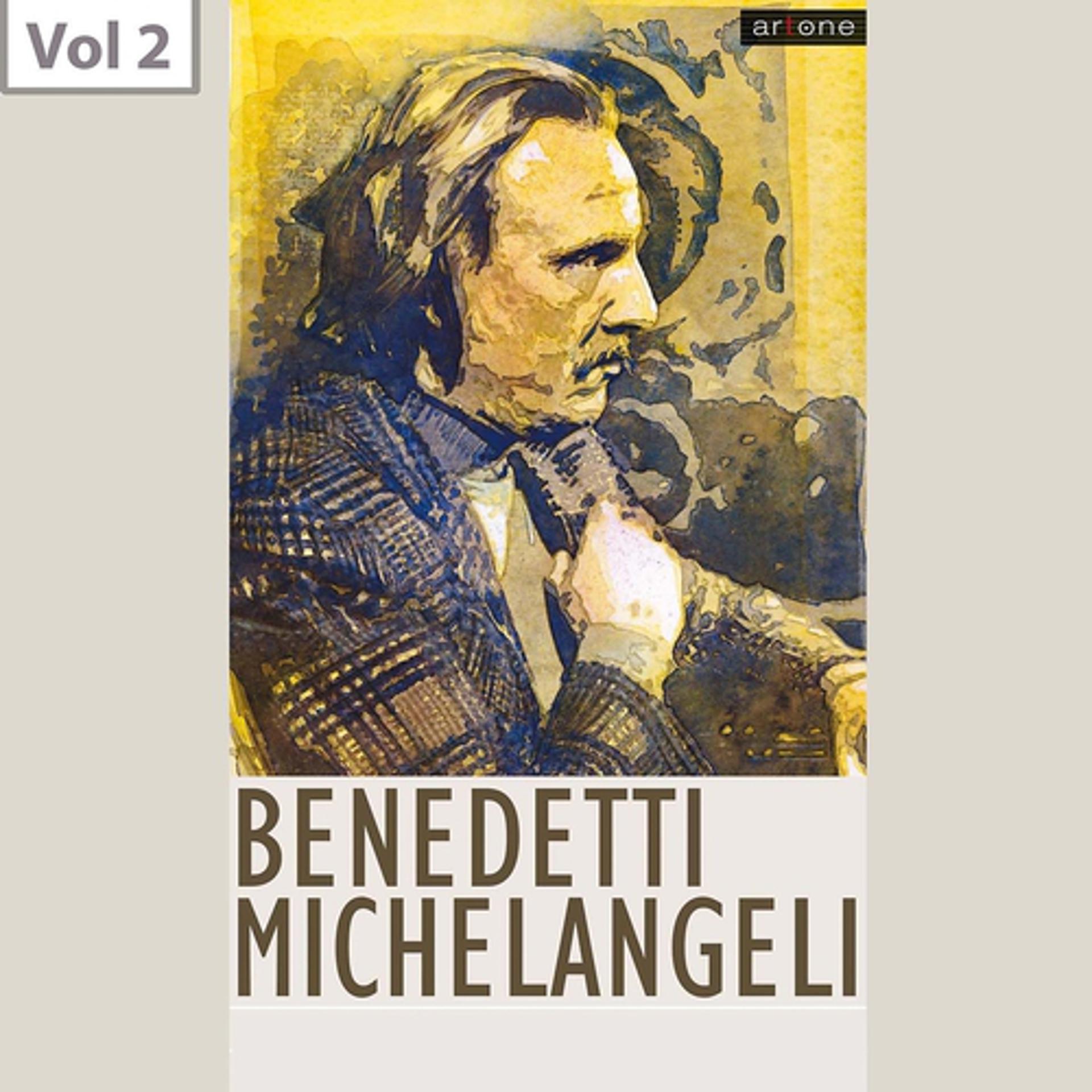 Постер альбома Arturo Benedetti Michelangeli, Vol. 2