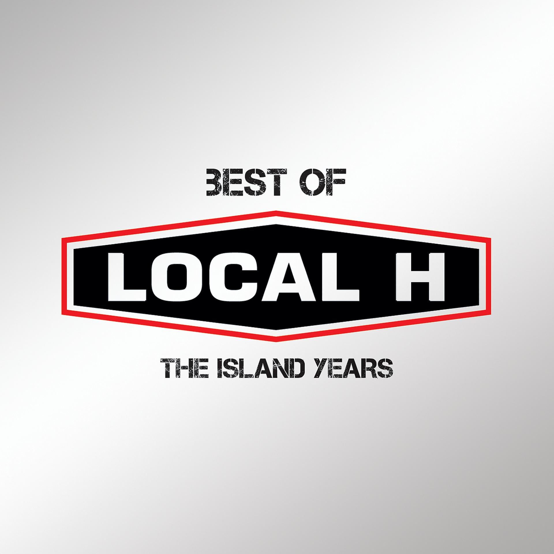 Постер альбома Best Of Local H – The Island Years