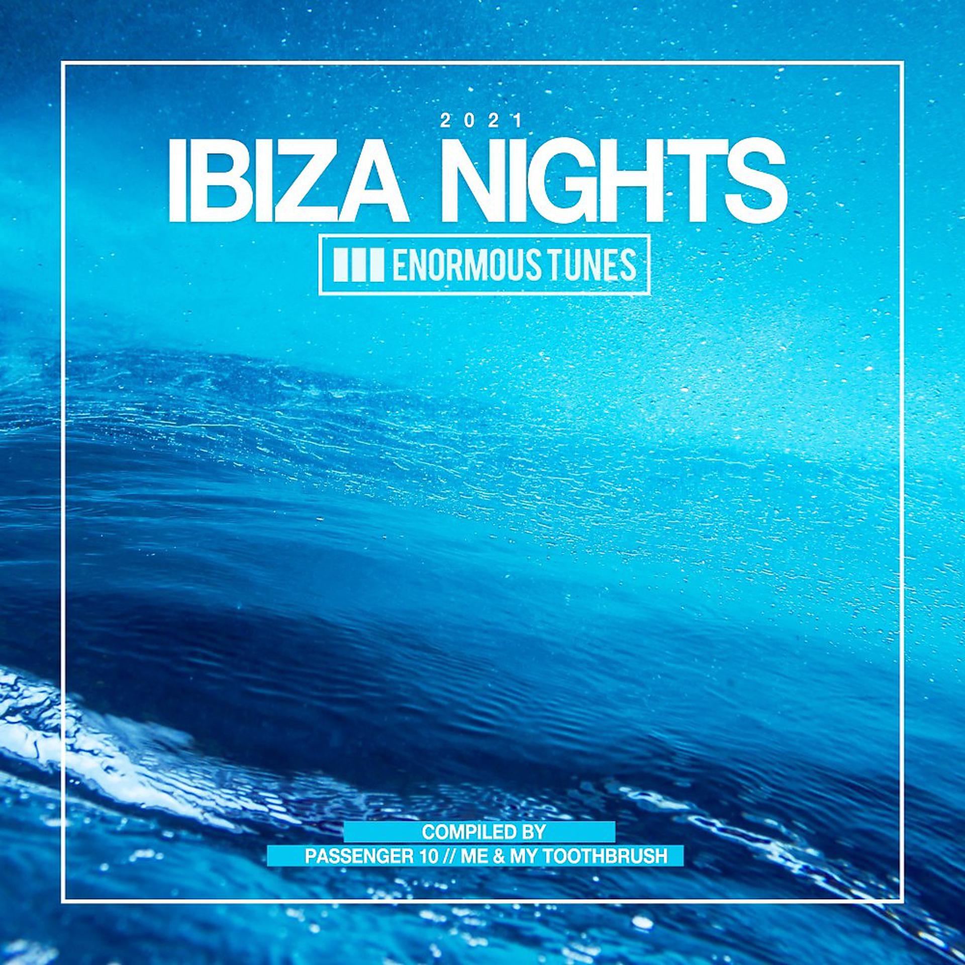 Постер альбома Enormous Tunes - Ibiza Nights 2021