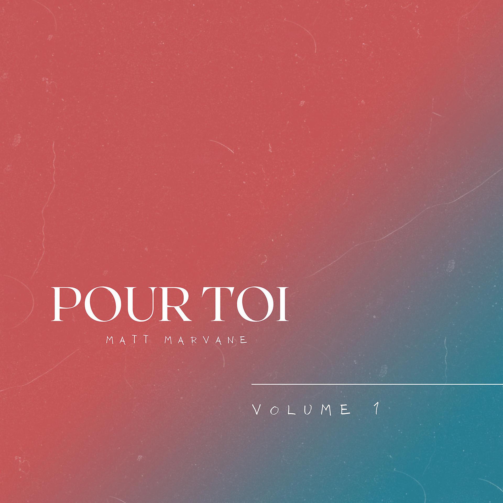 Постер альбома Pour Toi (Volume 1)