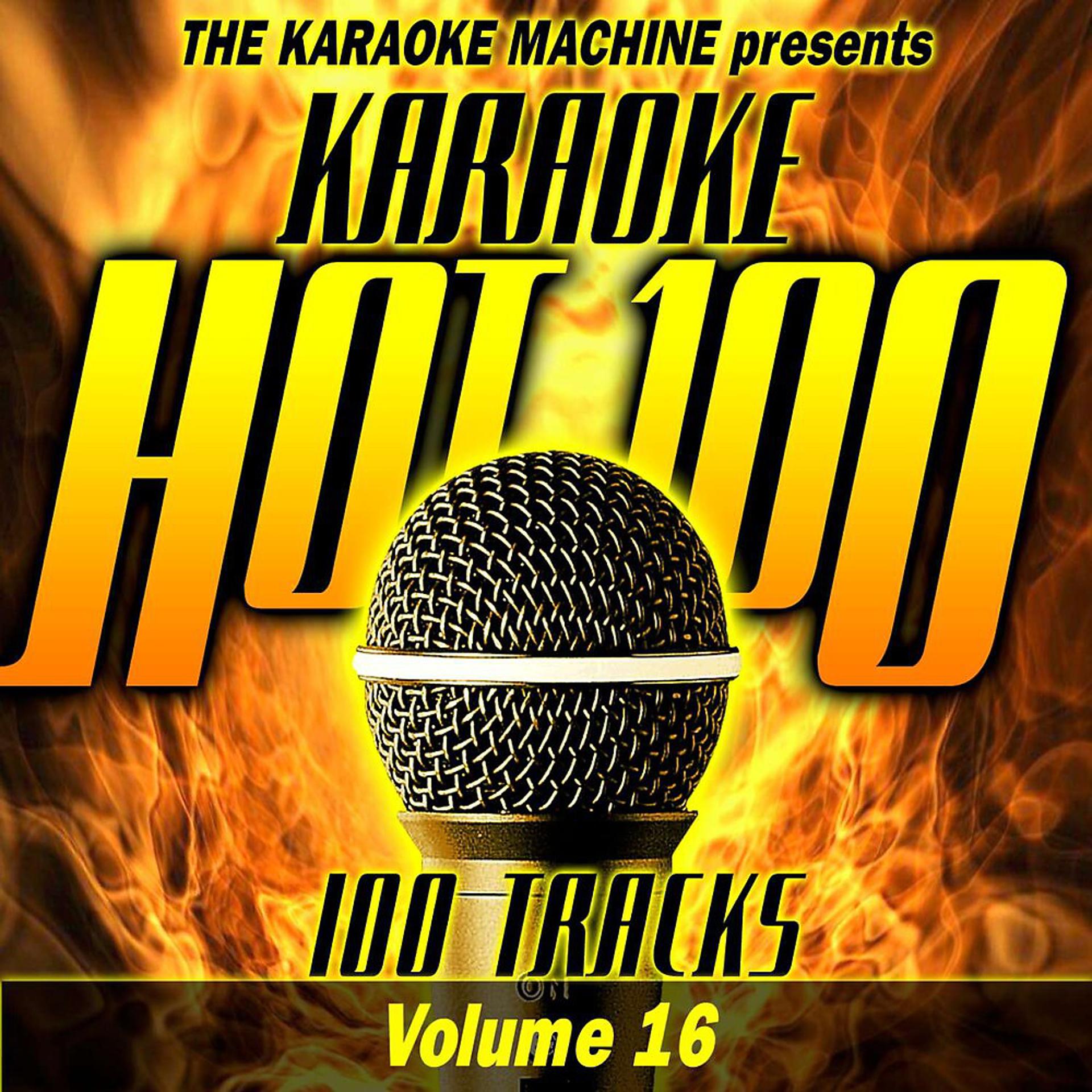 Постер альбома The Karaoke Machine Presents - Karaoke Hot 100, Vol. 16