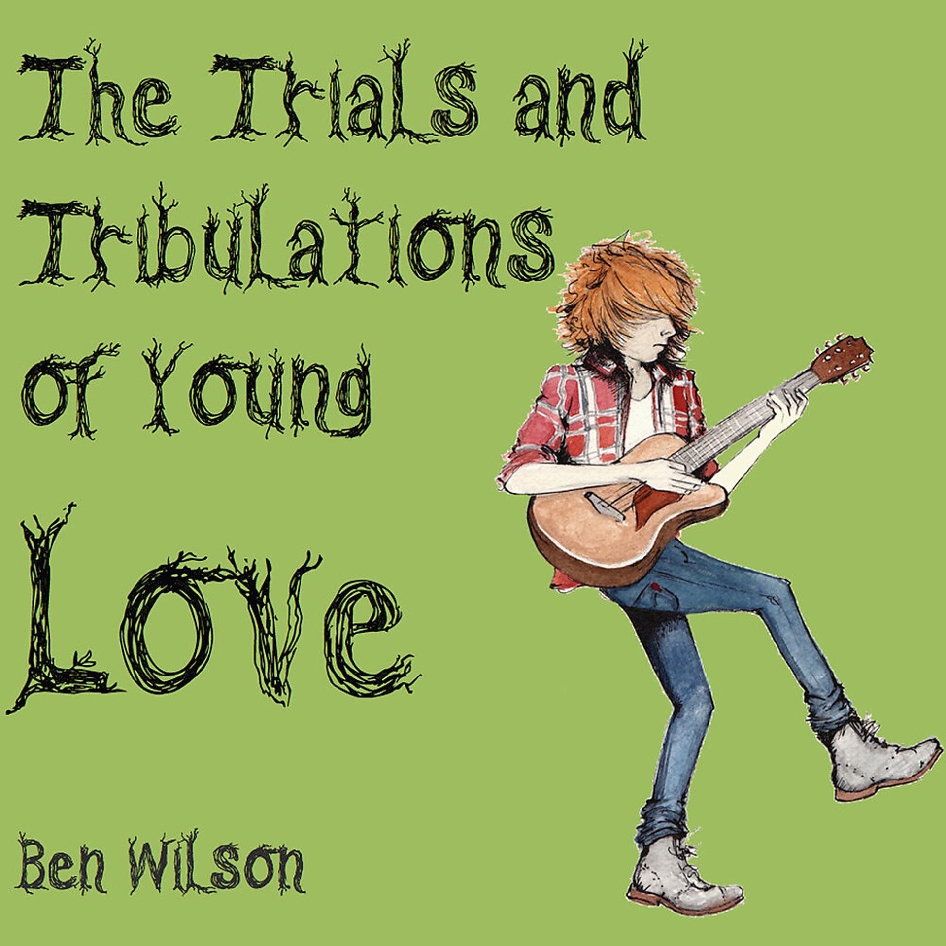 Постер альбома The Trials and Tribulations of Young Love