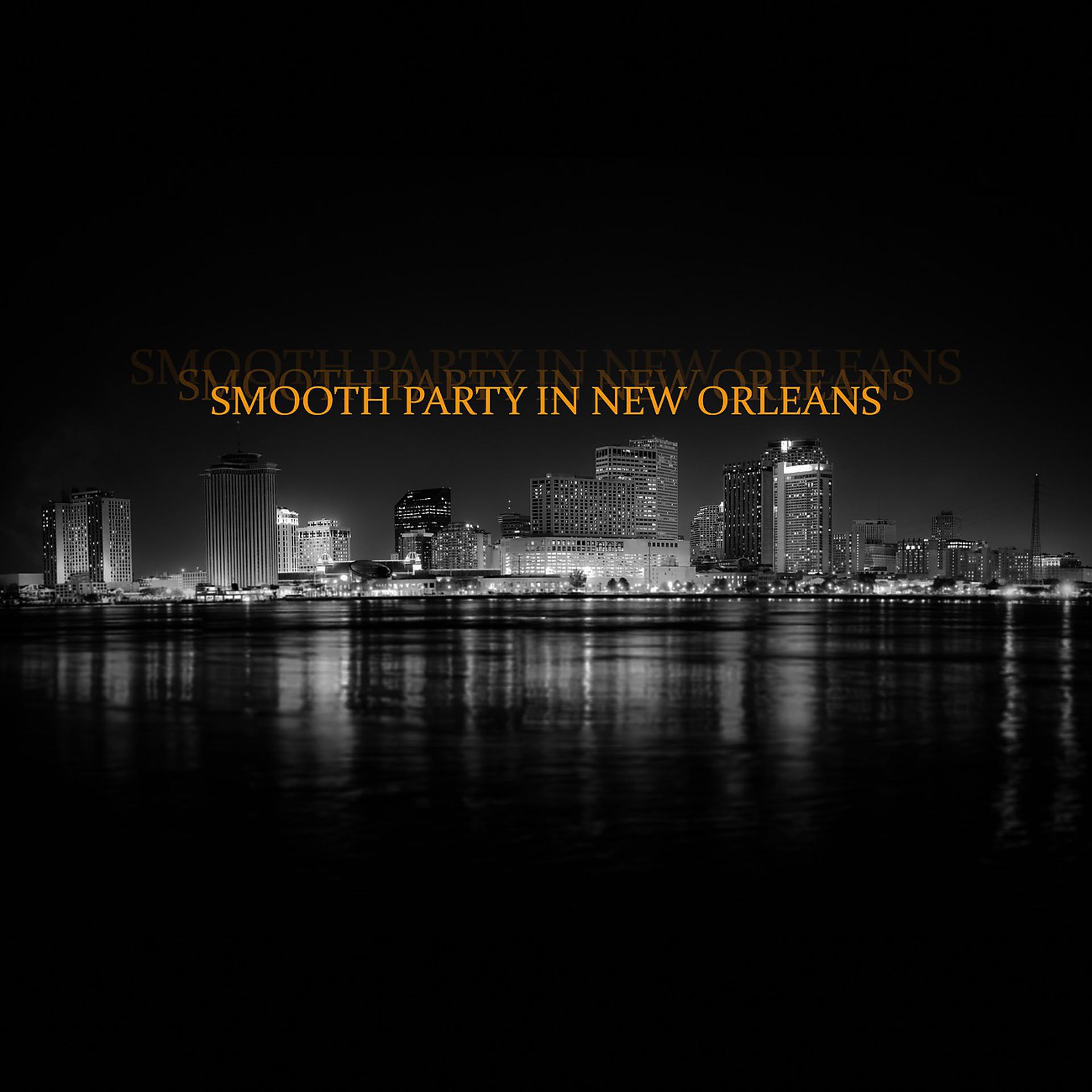 Постер альбома Smooth Party in New Orleans