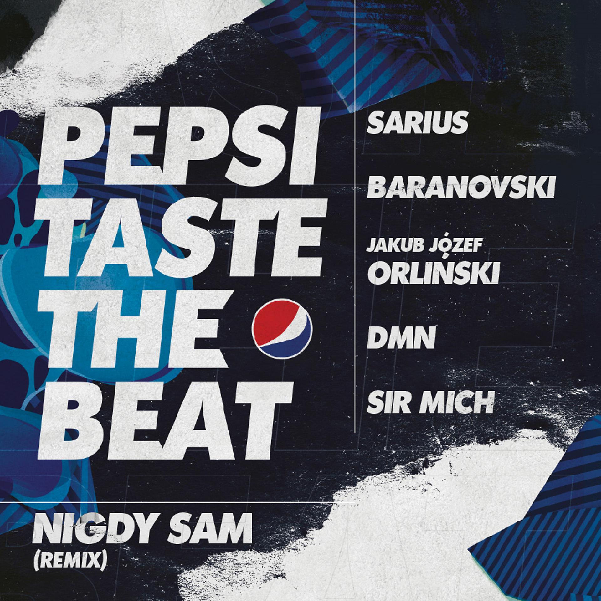 Постер альбома Nigdy Sam (Remix) [Pepsi Taste The Beat]