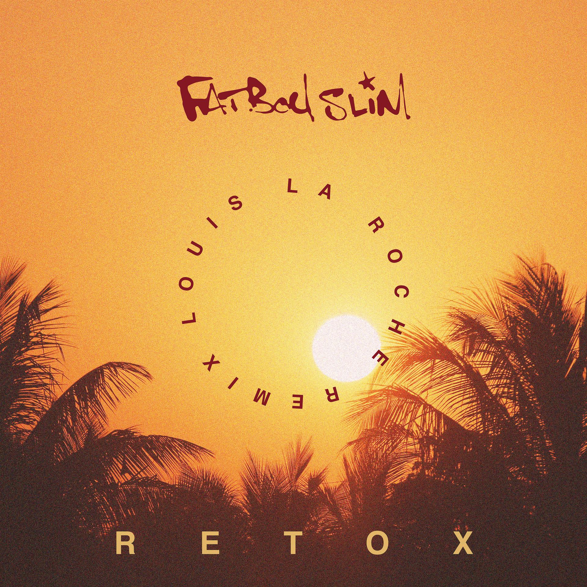 Постер альбома Retox (Louis La Roche Remix)