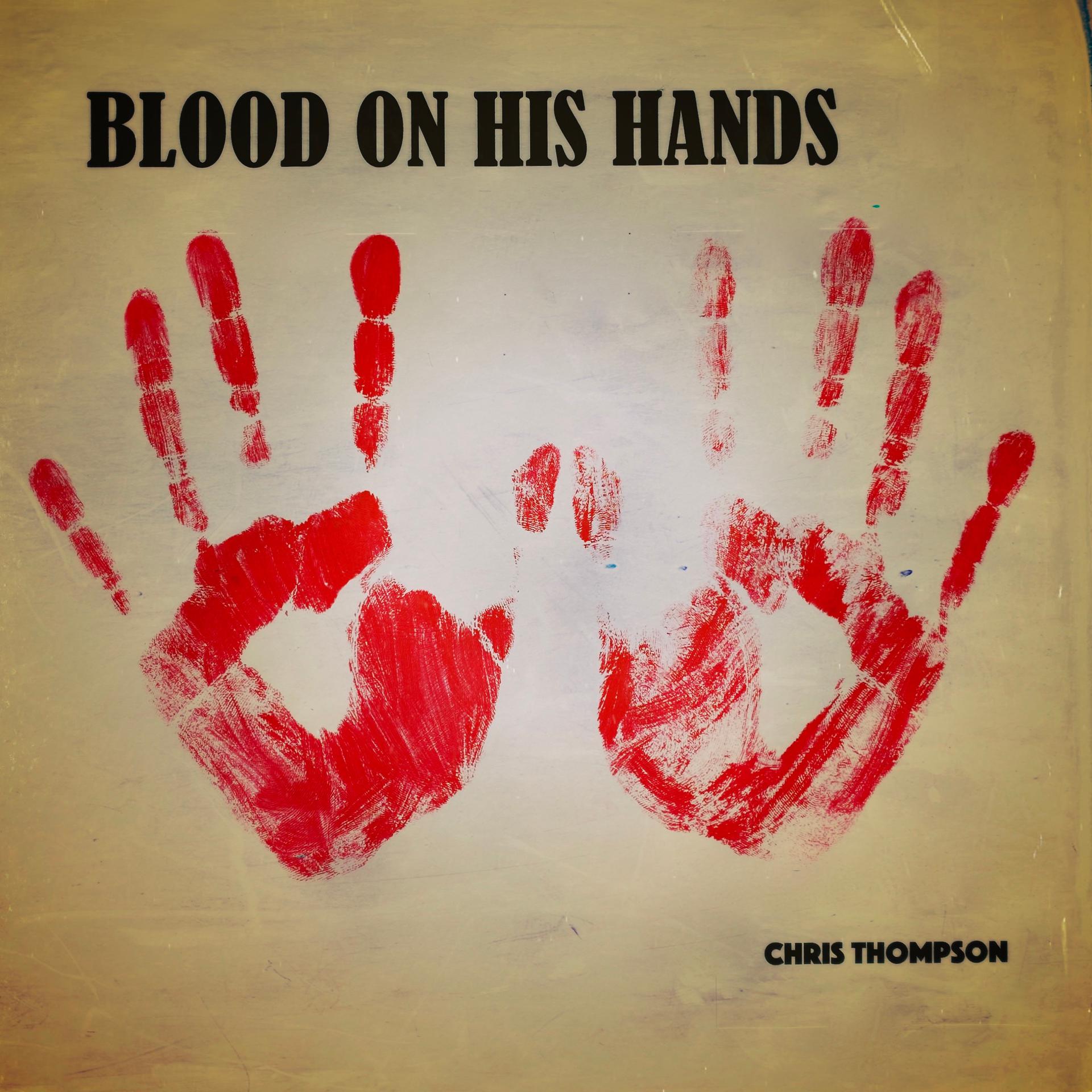 Постер альбома Blood On His Hands