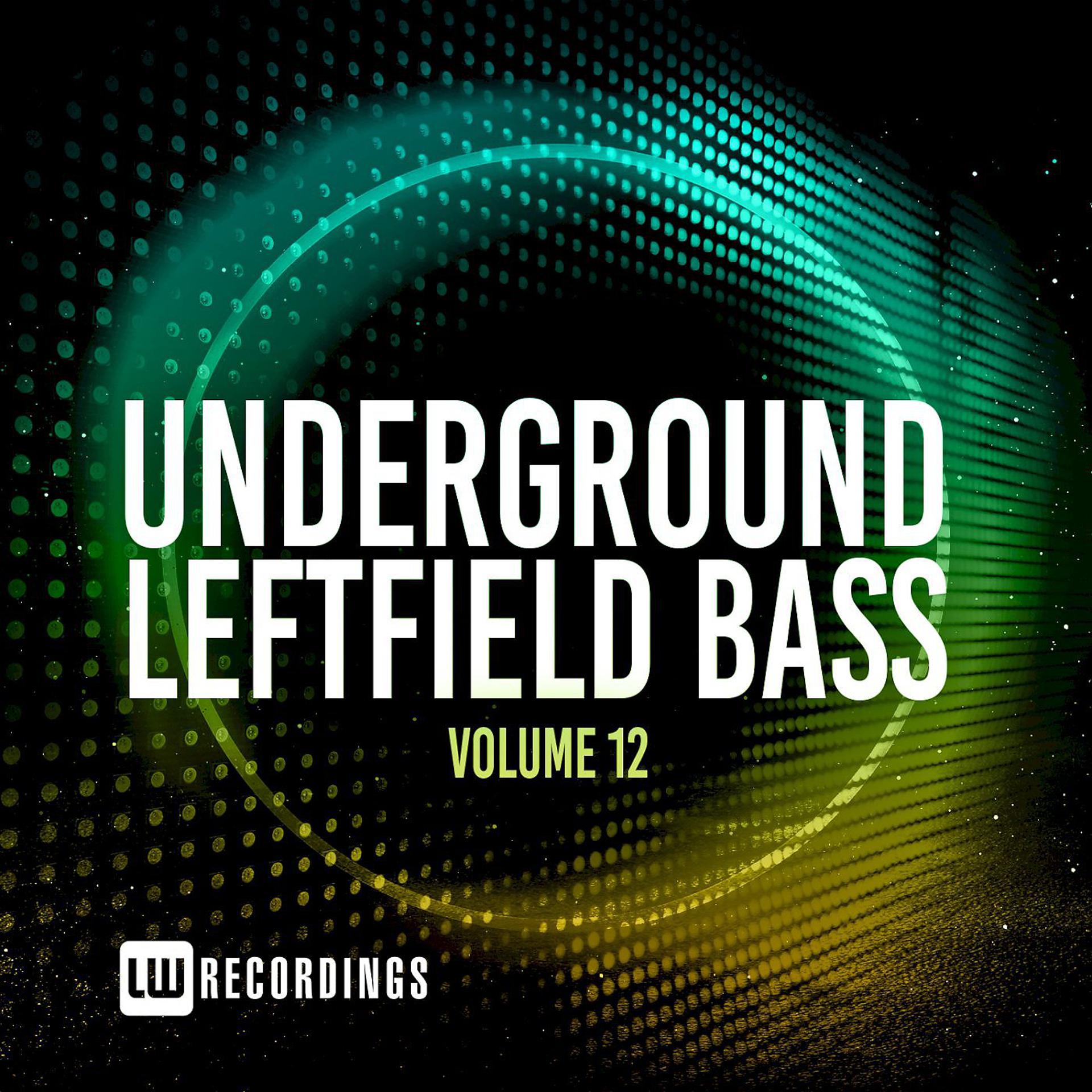 Постер альбома Underground Leftfield Bass, Vol. 12