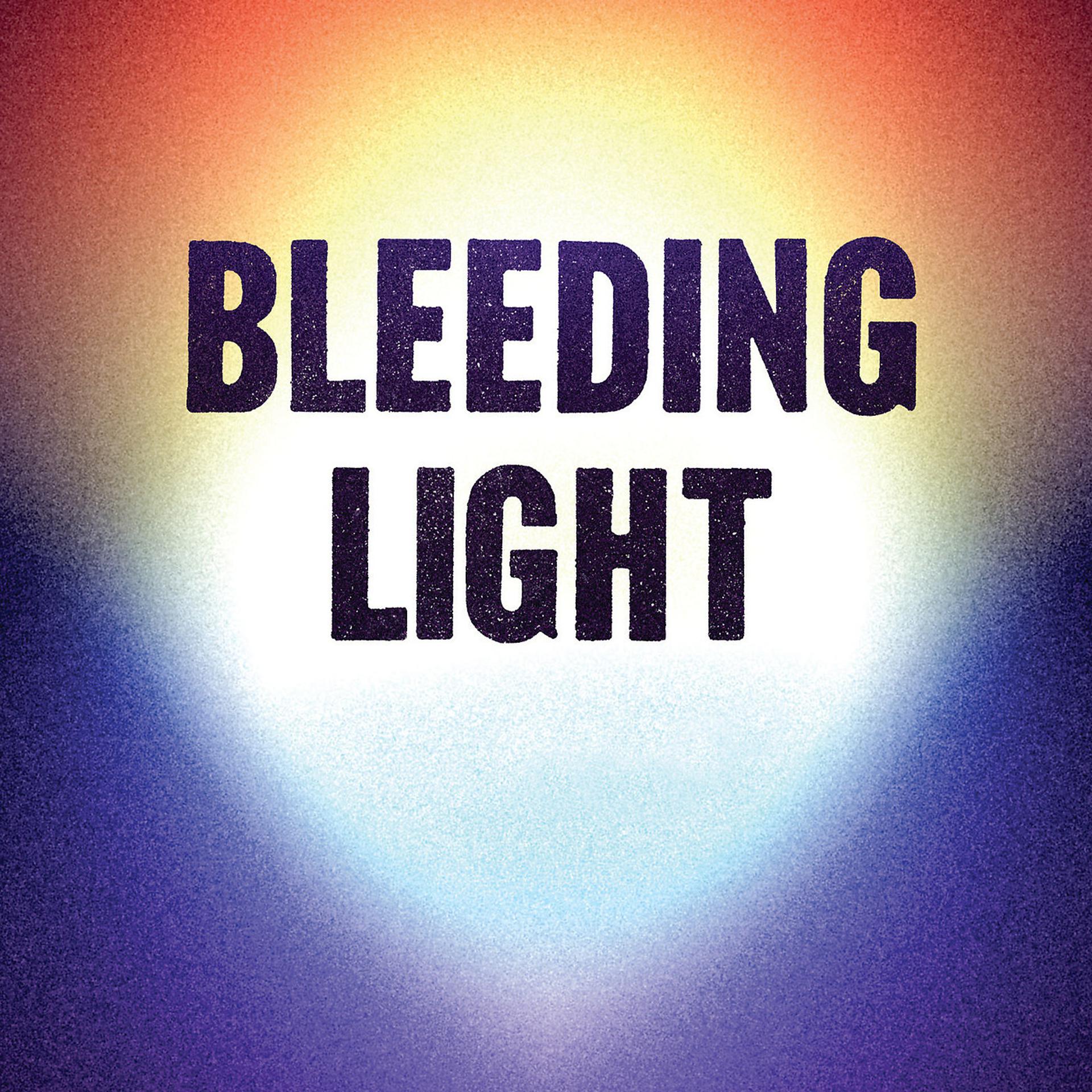 Постер альбома Bleeding Light