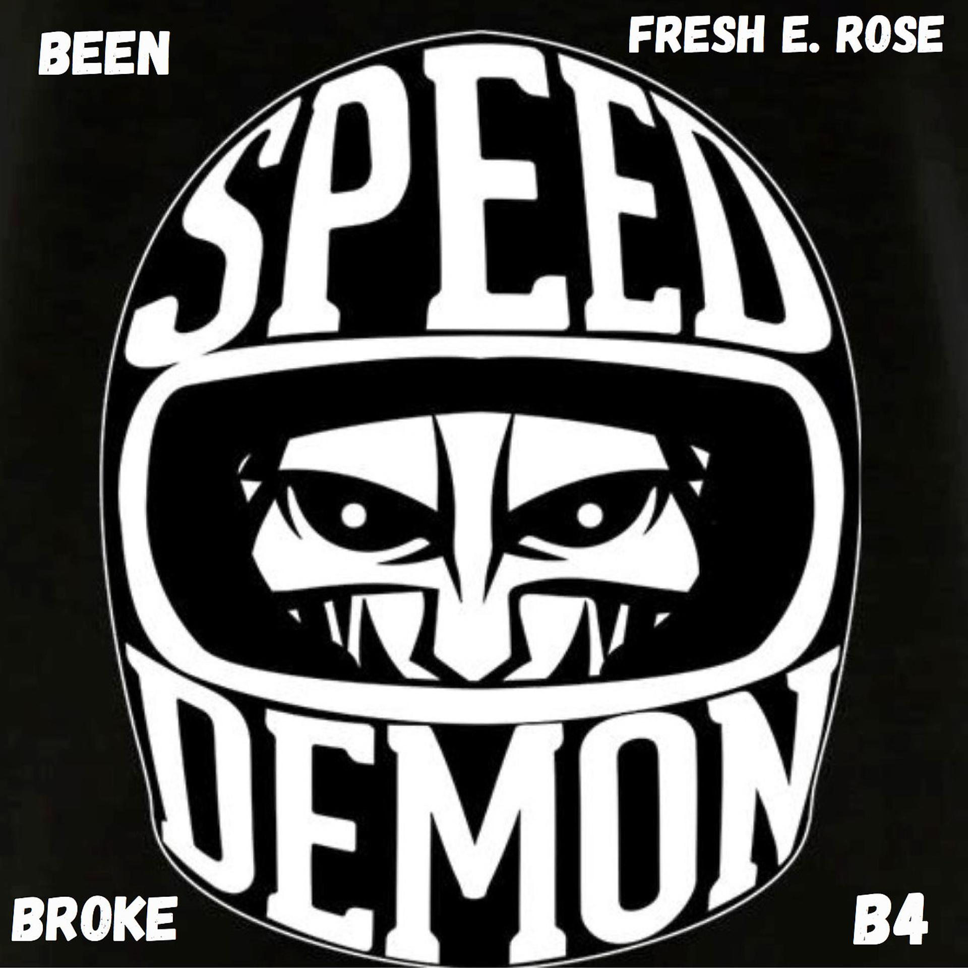 Постер альбома Been Broke Before 4 - Speed Demon