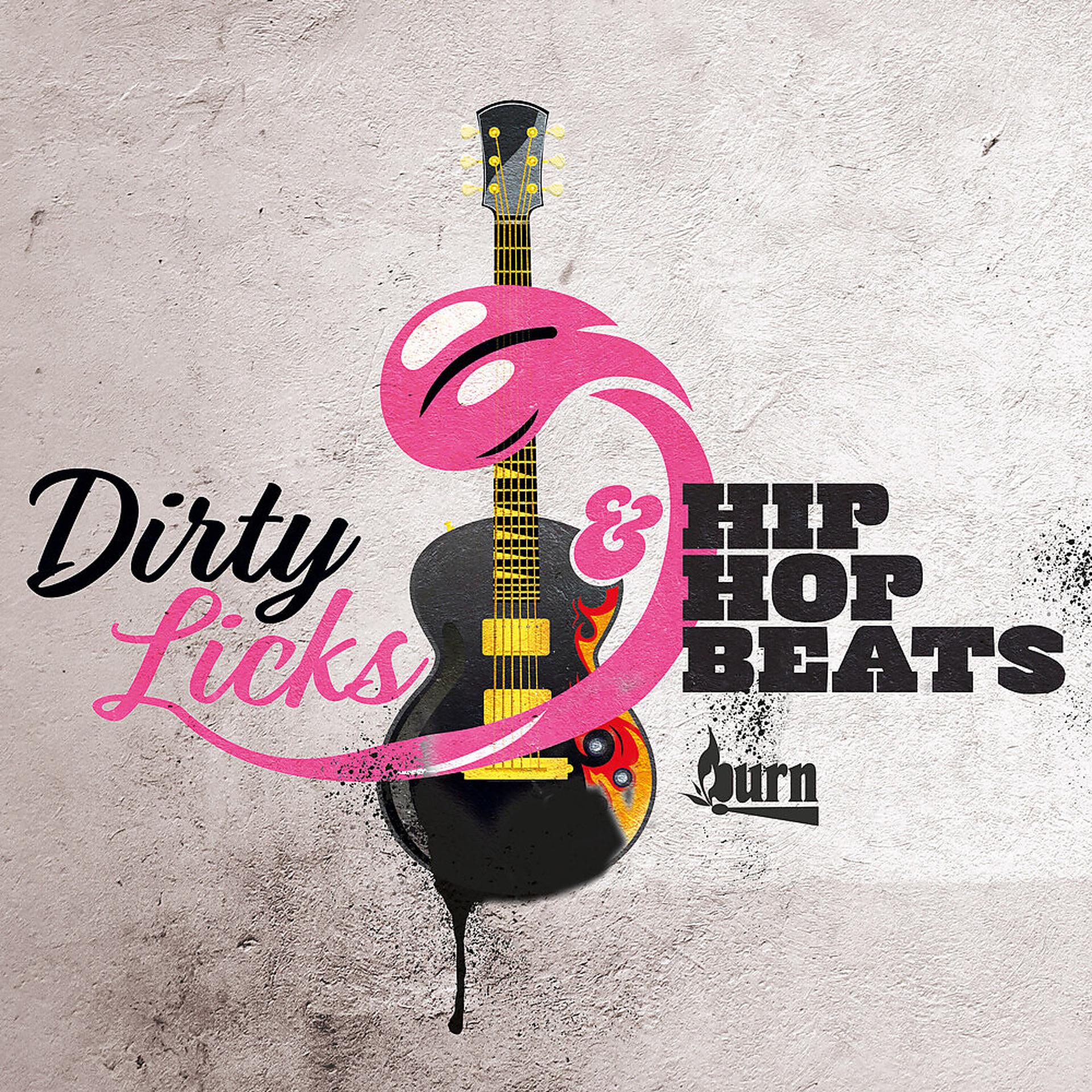 Постер альбома Dirty Licks & Hip Hop Beats