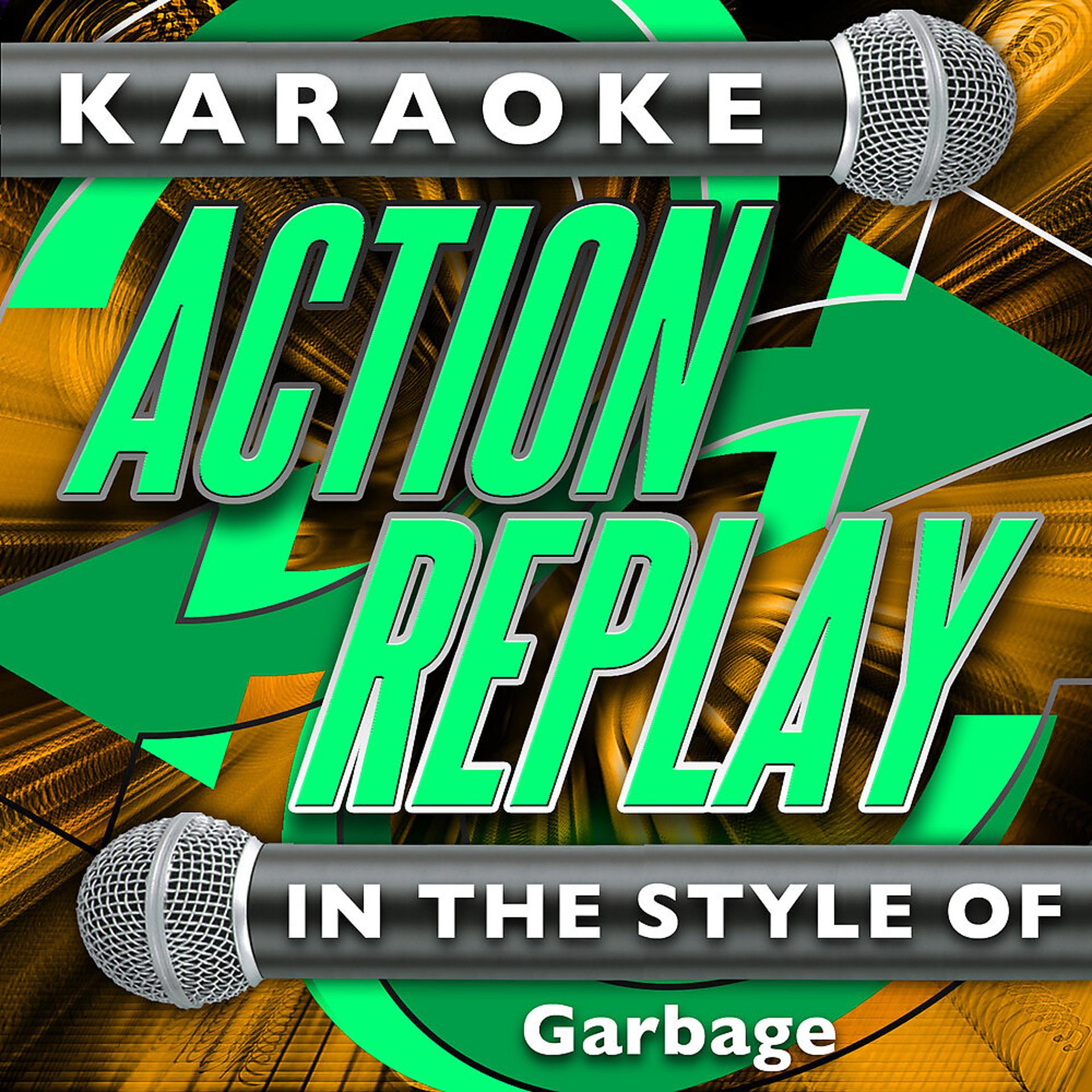 Постер альбома Karaoke Action Replay: In the Style of Garbage