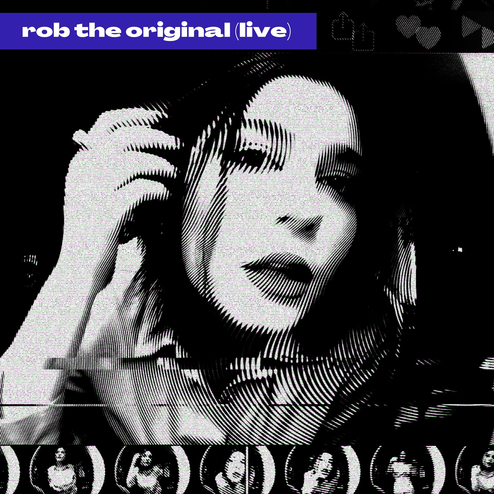Постер альбома Rob the Original (Live)