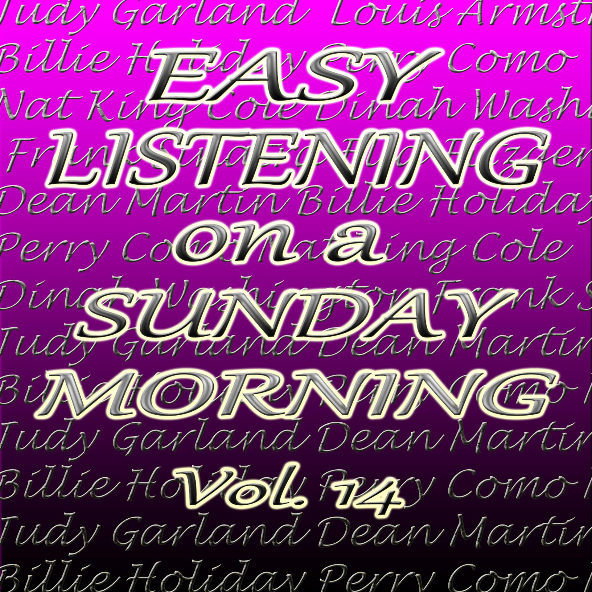 Постер альбома Easy Listening on a Sunday Morning, Vol. 14