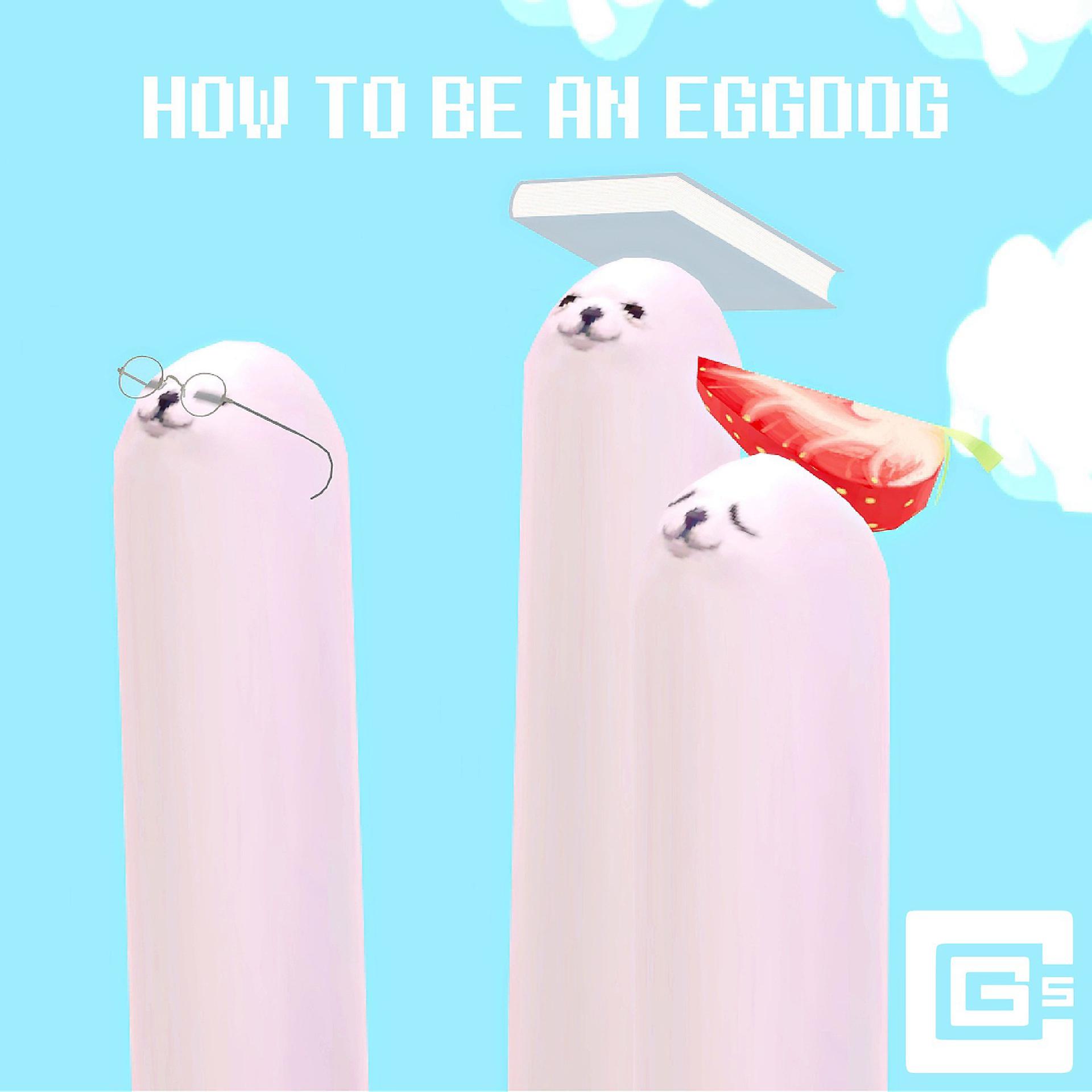 Постер альбома HOW TO BE AN EGGDOG