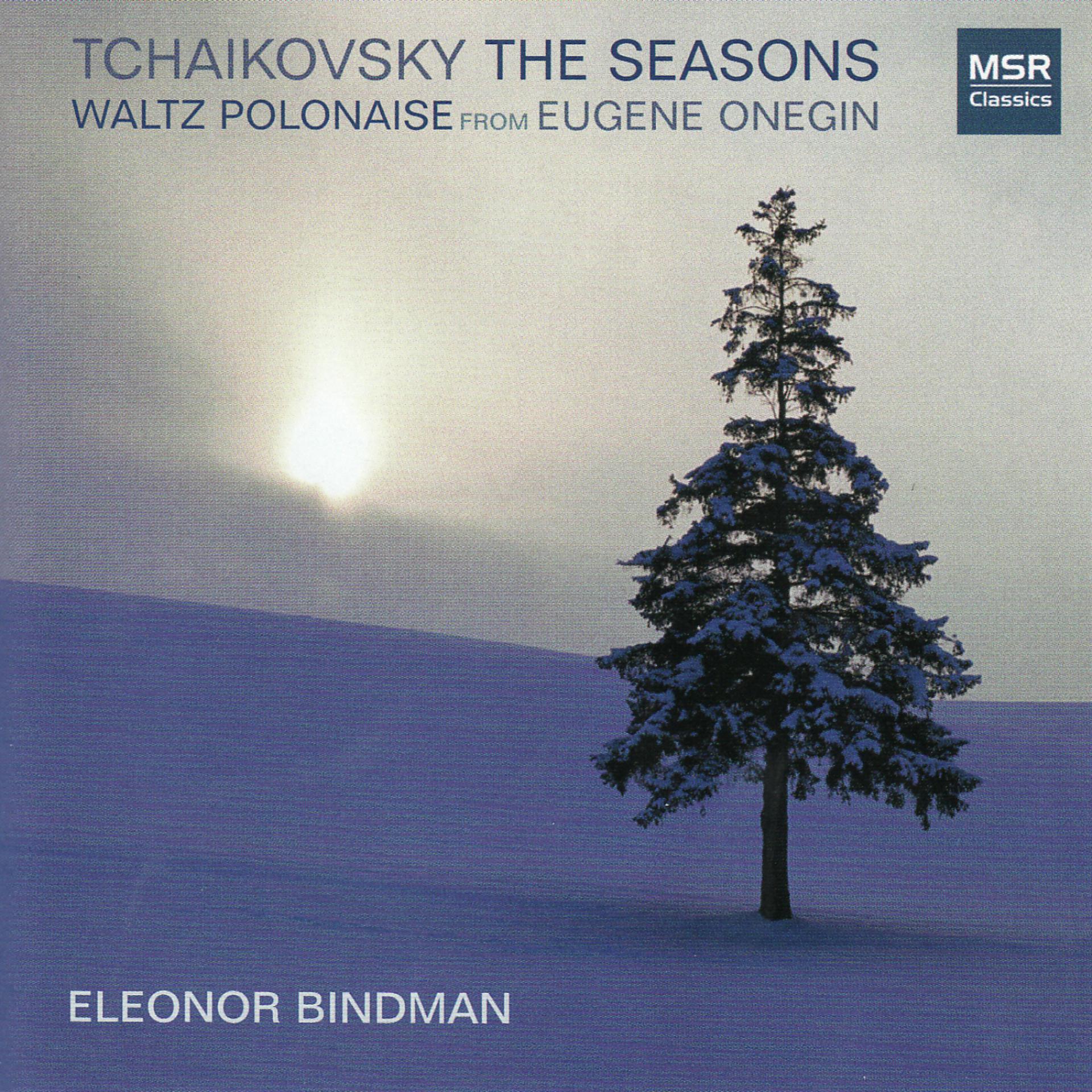Постер альбома Tchaikovsky: The Seasons; Eugene Onegin Waltz