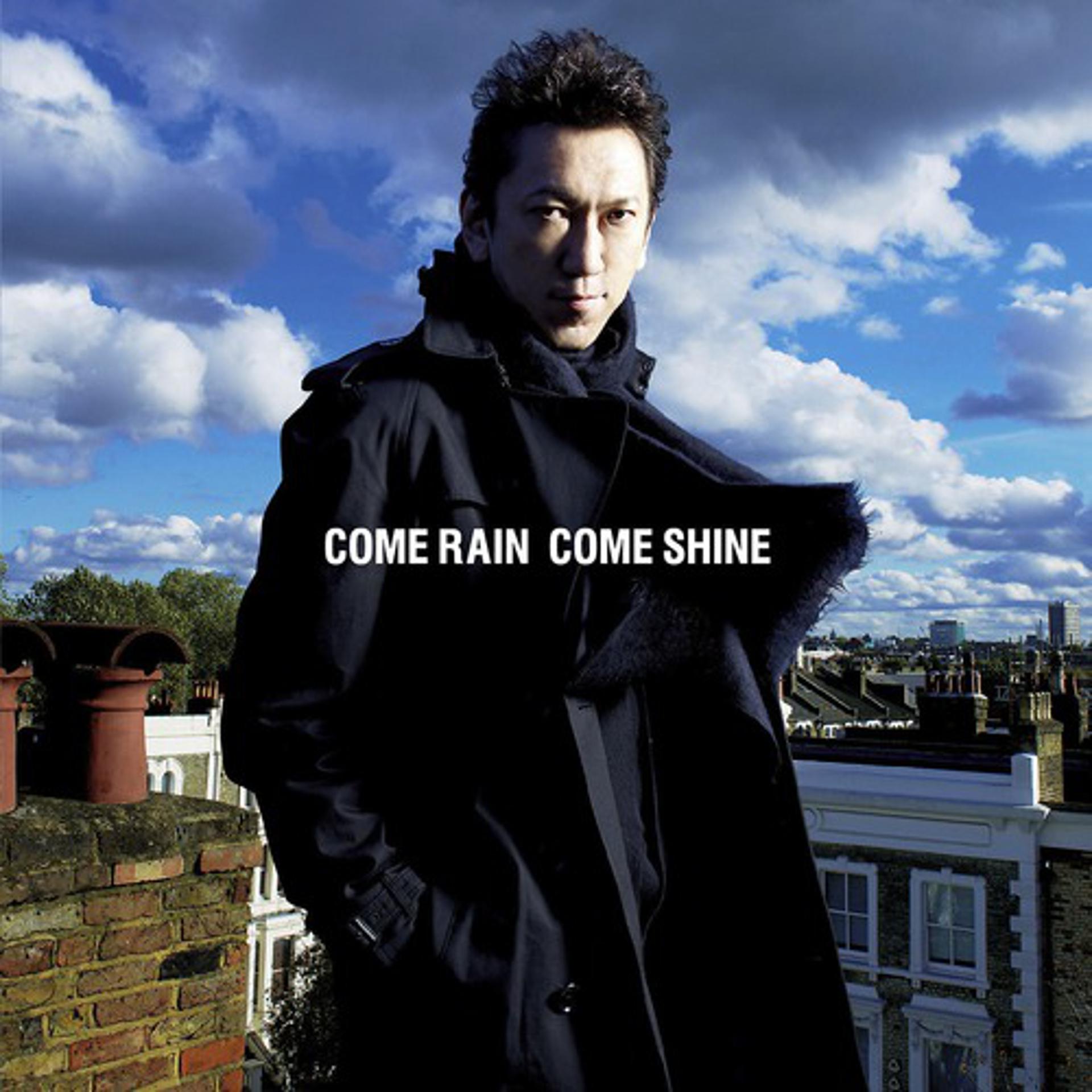 Постер альбома Come Rain Come Shine