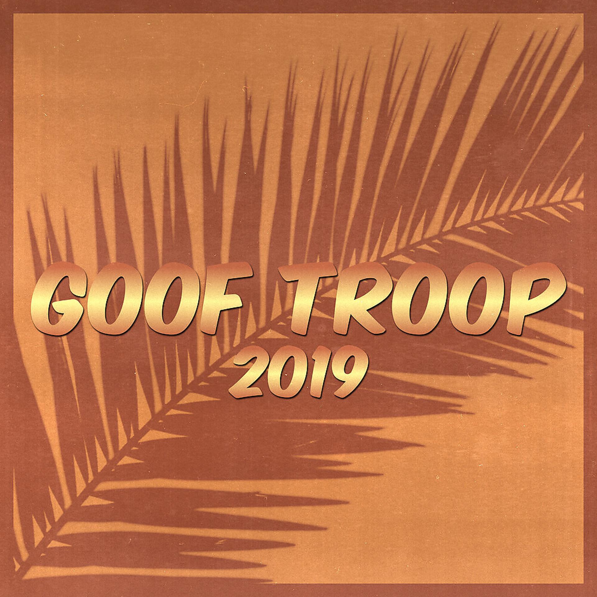 Постер альбома Goof Troop 2019