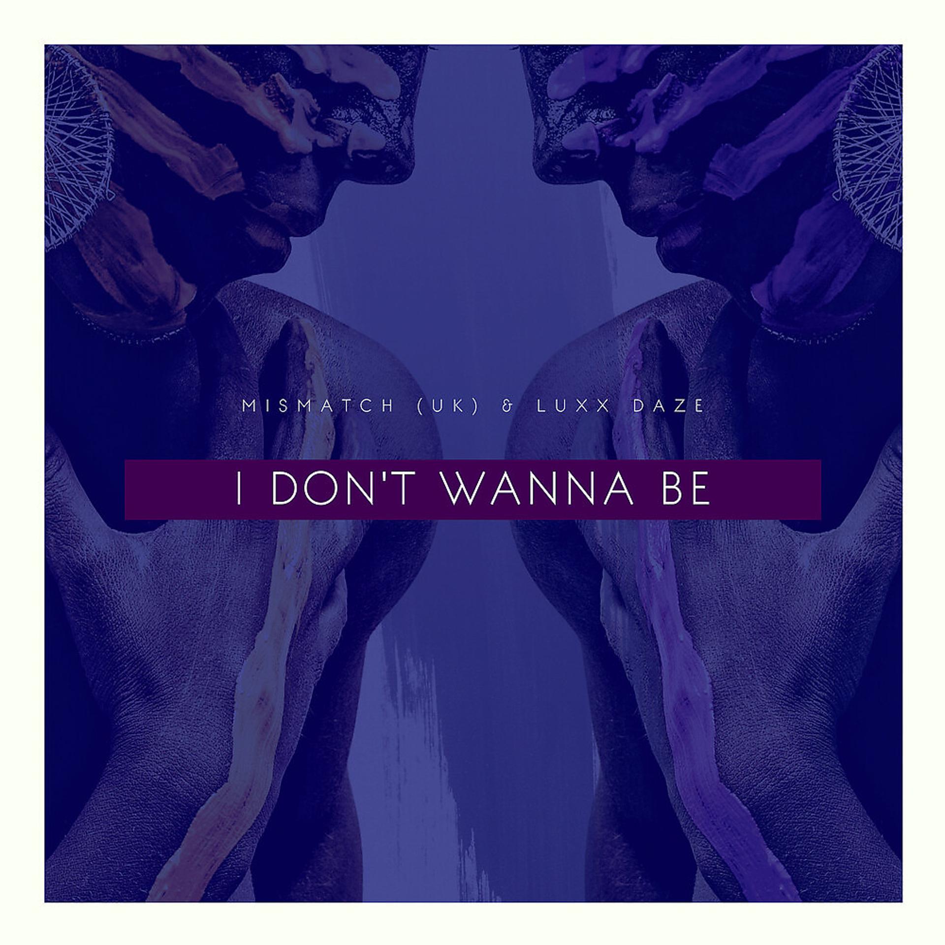 Постер альбома I Don't Wanna Be
