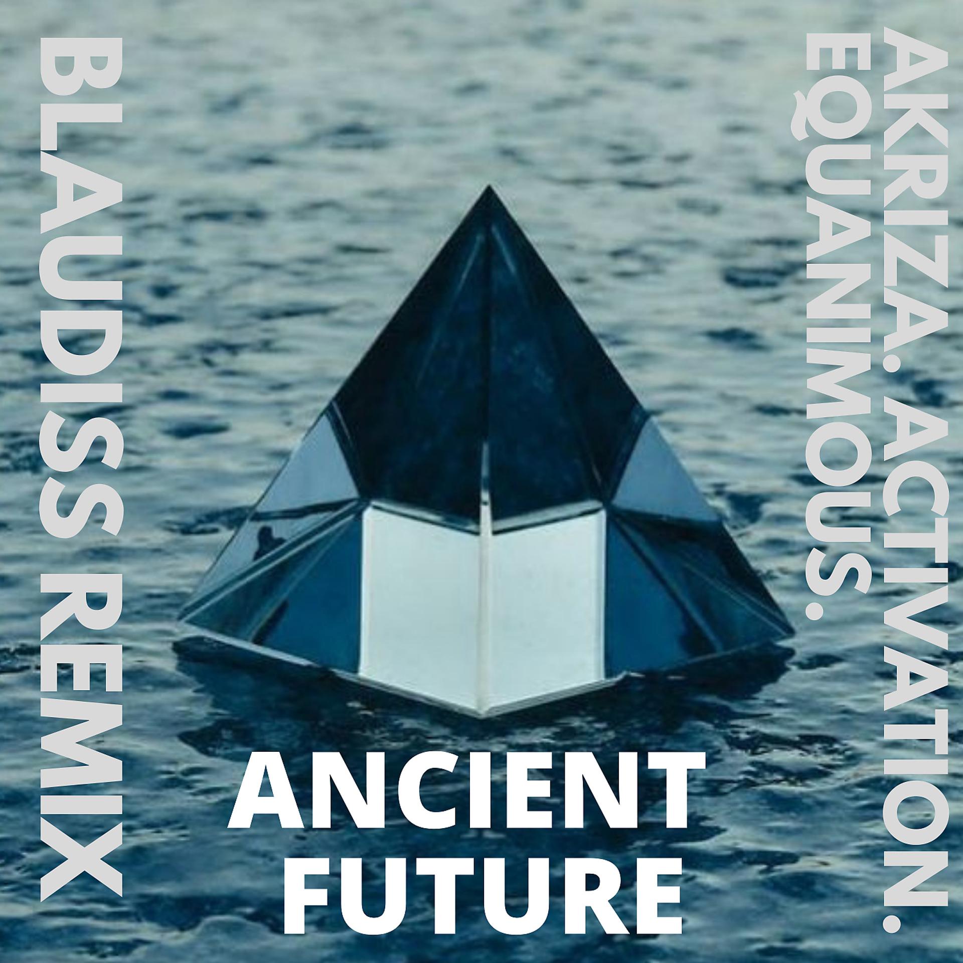 Постер альбома Ancient Future (BlauDisS Remix)