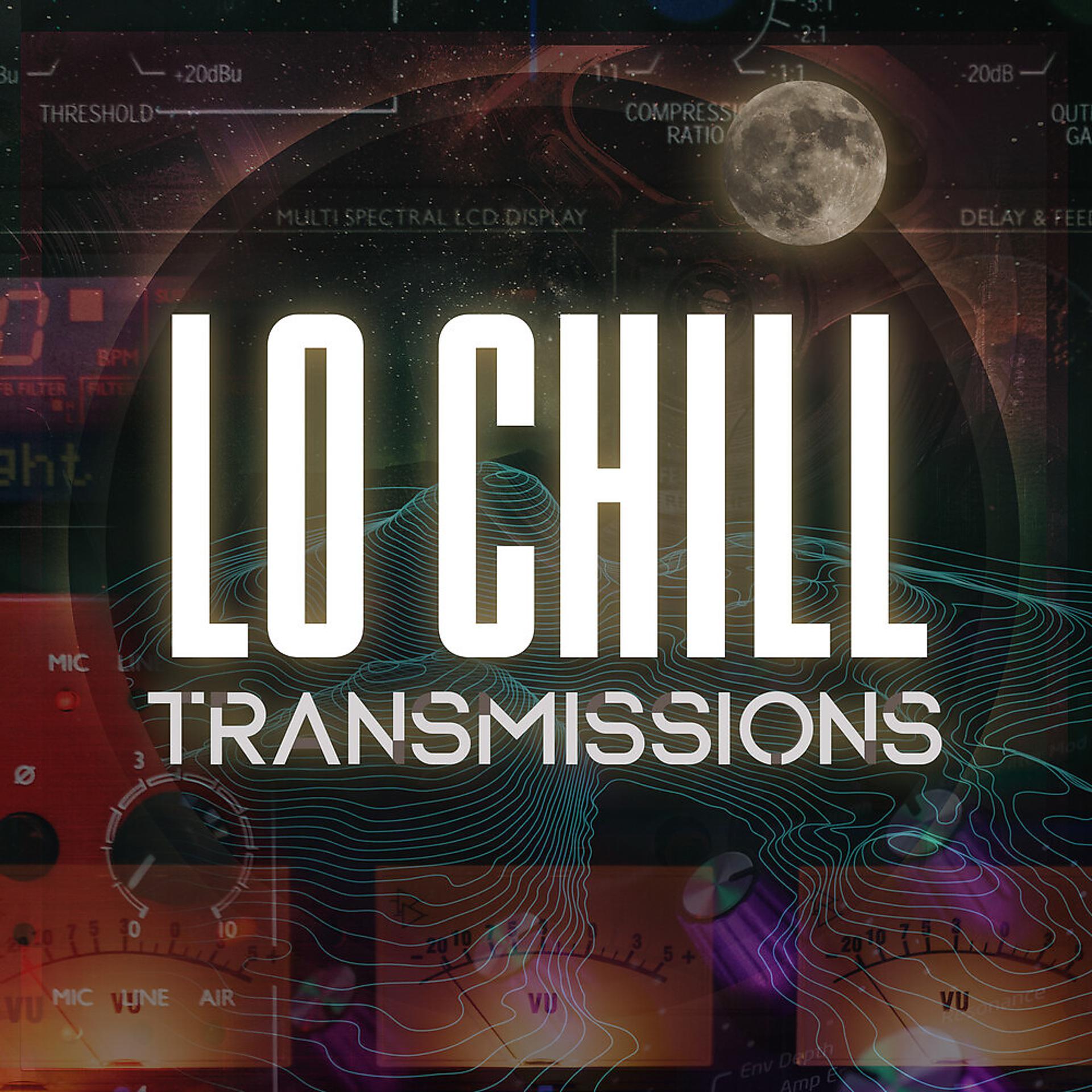 Постер альбома Lo Chill Transmissions