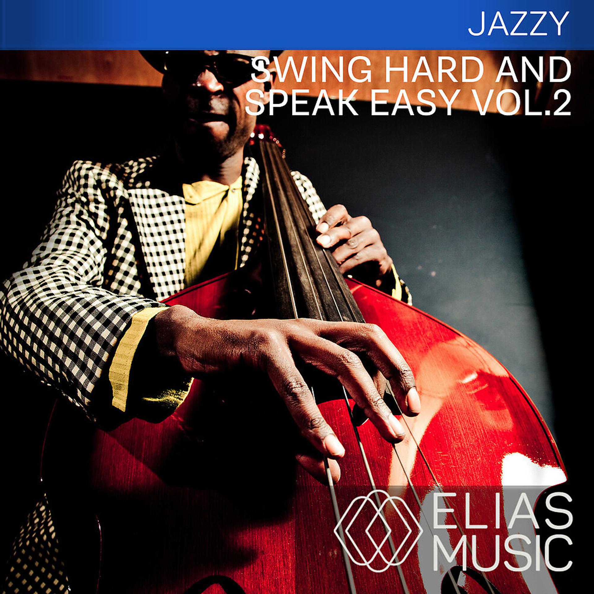 Постер альбома Swing Hard And Speak Easy, Vol. 2