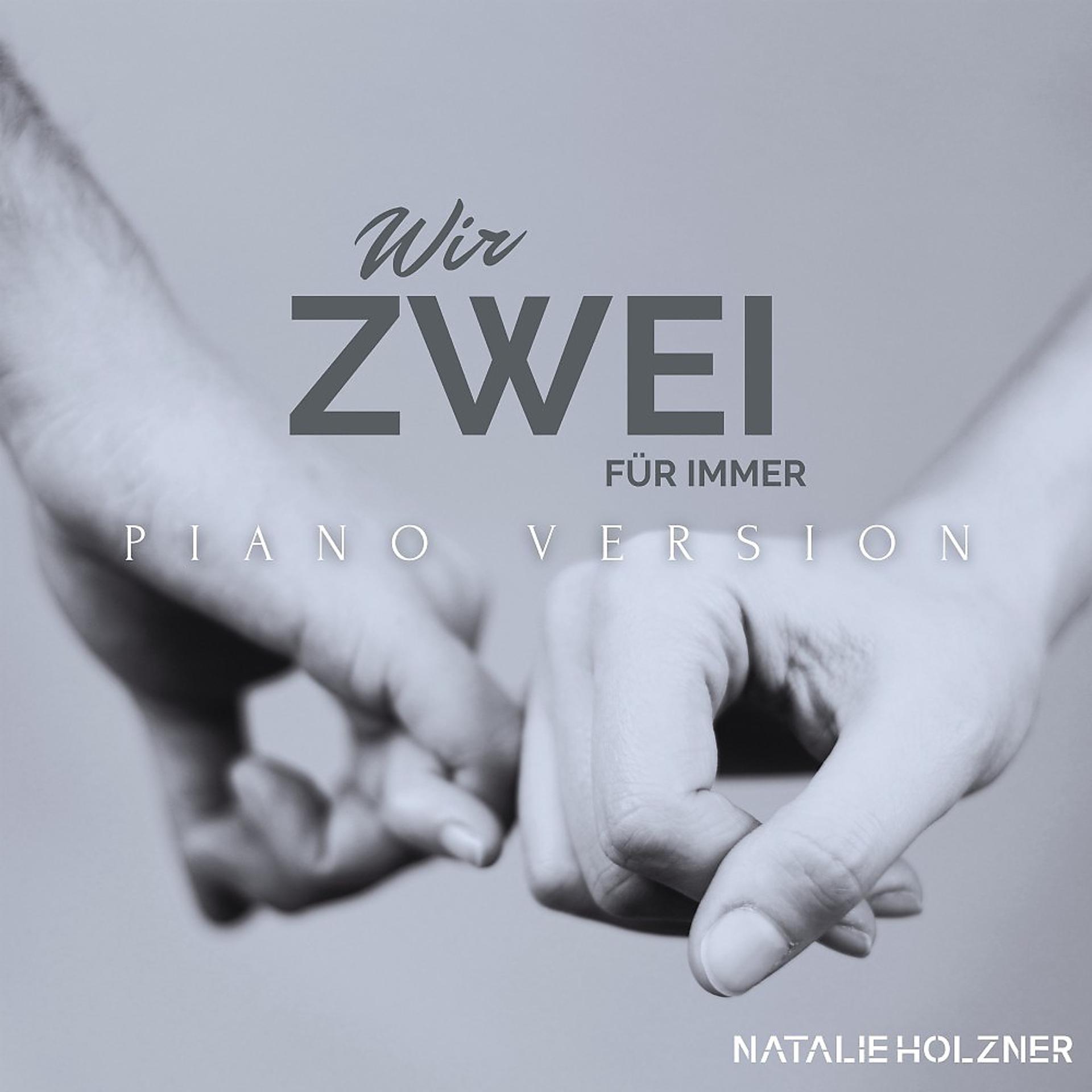 Постер альбома Wir zwei für immer (Piano Version)