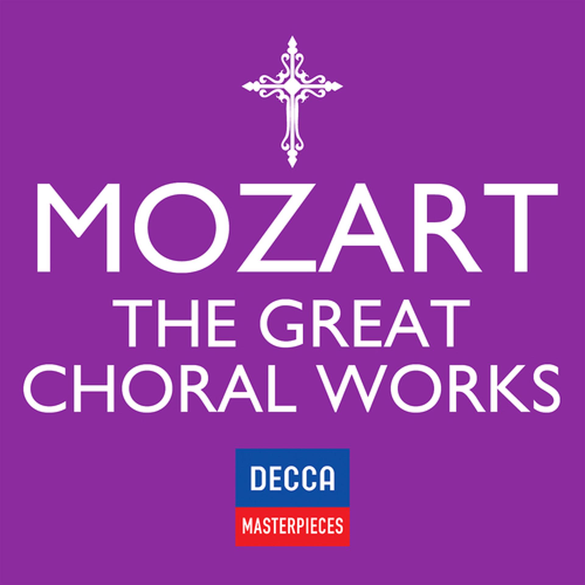 Постер альбома Decca Masterpieces: Mozart - The Great Choral Works