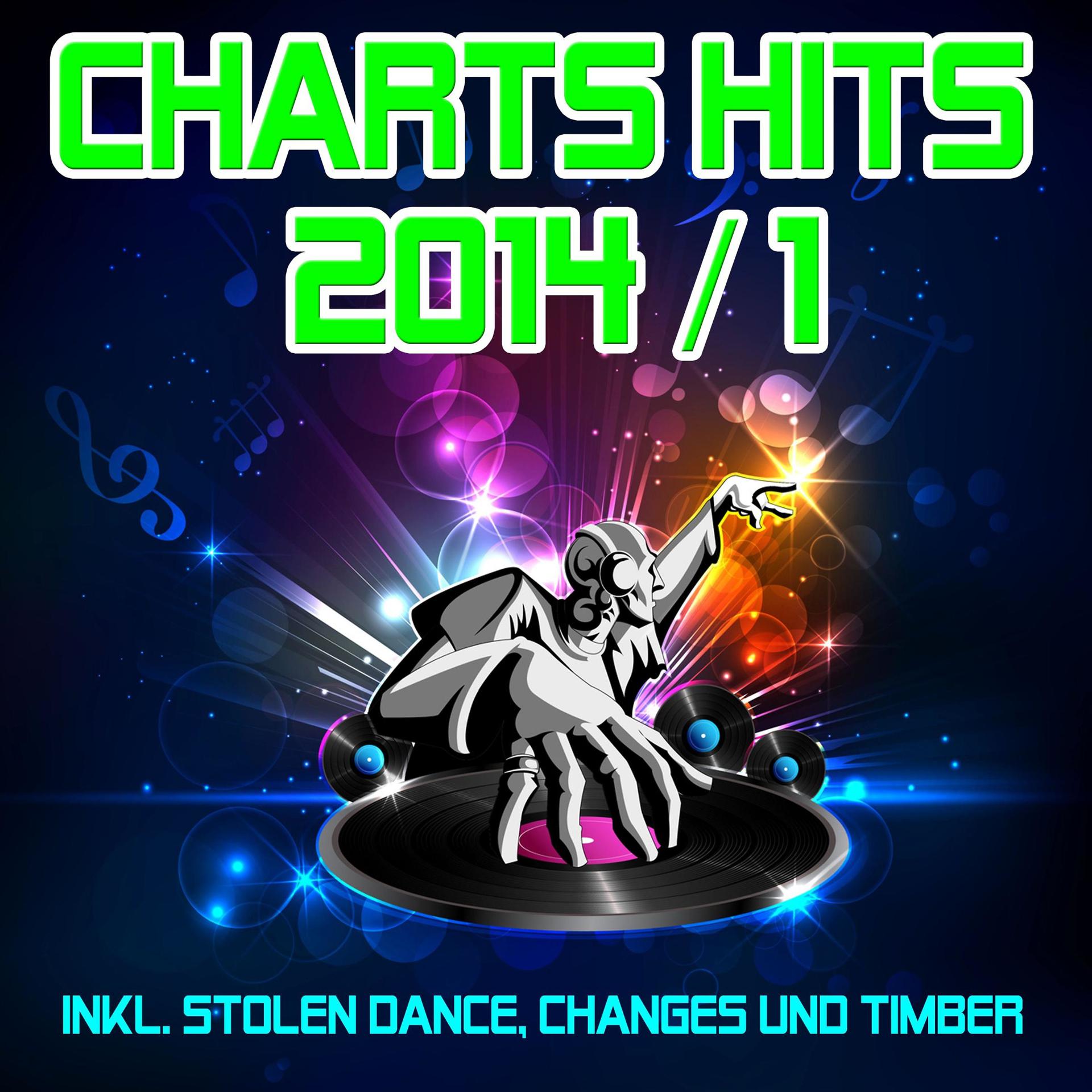 Постер альбома Charts Hits 2014 / 1 (Inkl. Stolen Dance, Changes Und Timber)