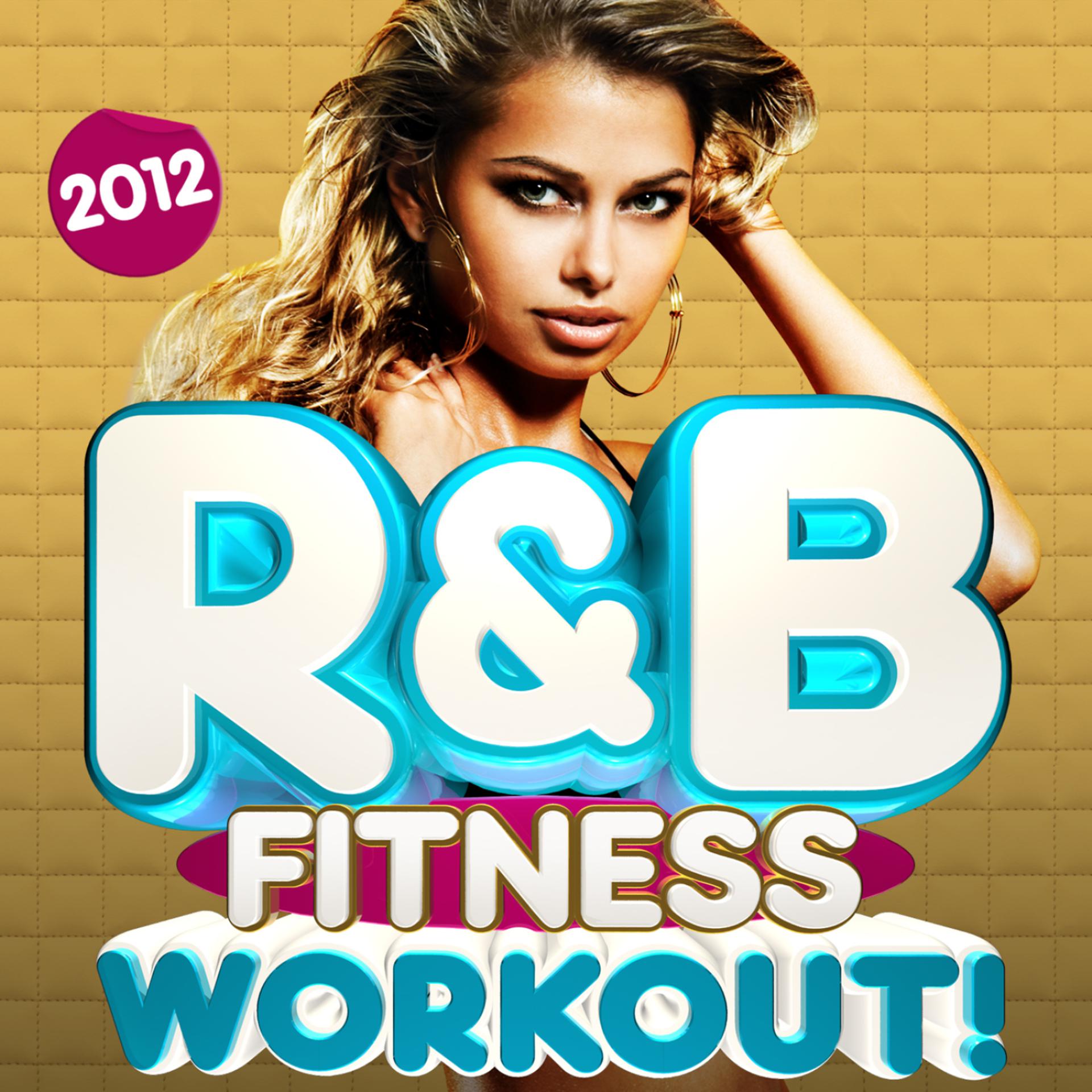 Постер альбома R&B Fitness Workout Trax 2012 - 30 Latin RnB Dance Fitness Hits - Dancing, Body Toning, Aerobics, Cardio & Abs