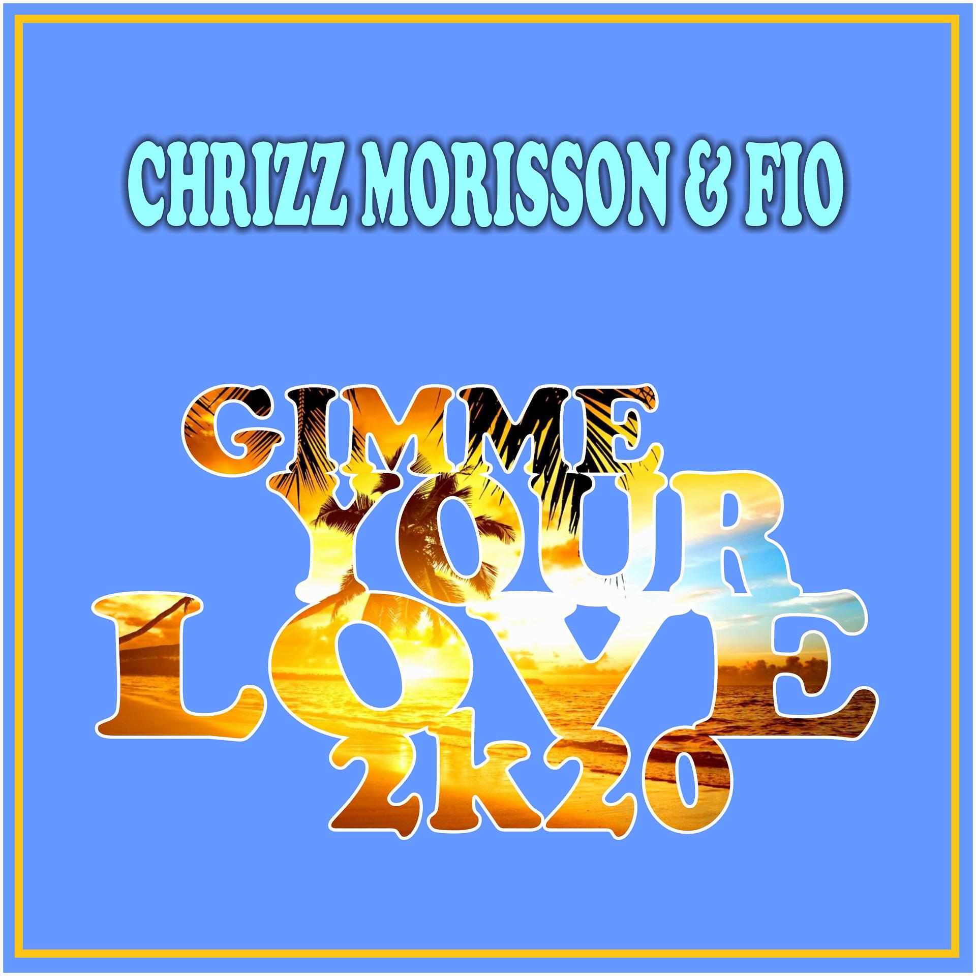 Постер альбома Gimme Your Love 2k20