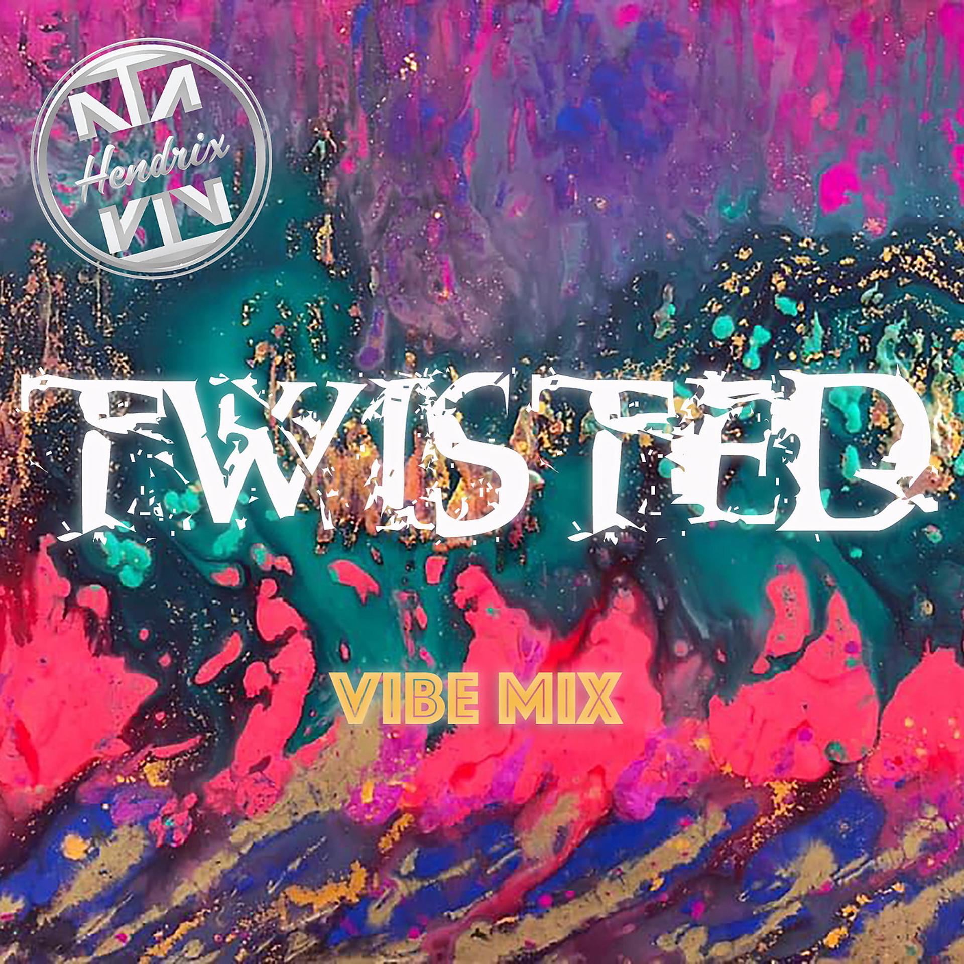 Постер альбома Twisted (Vibe Mix)