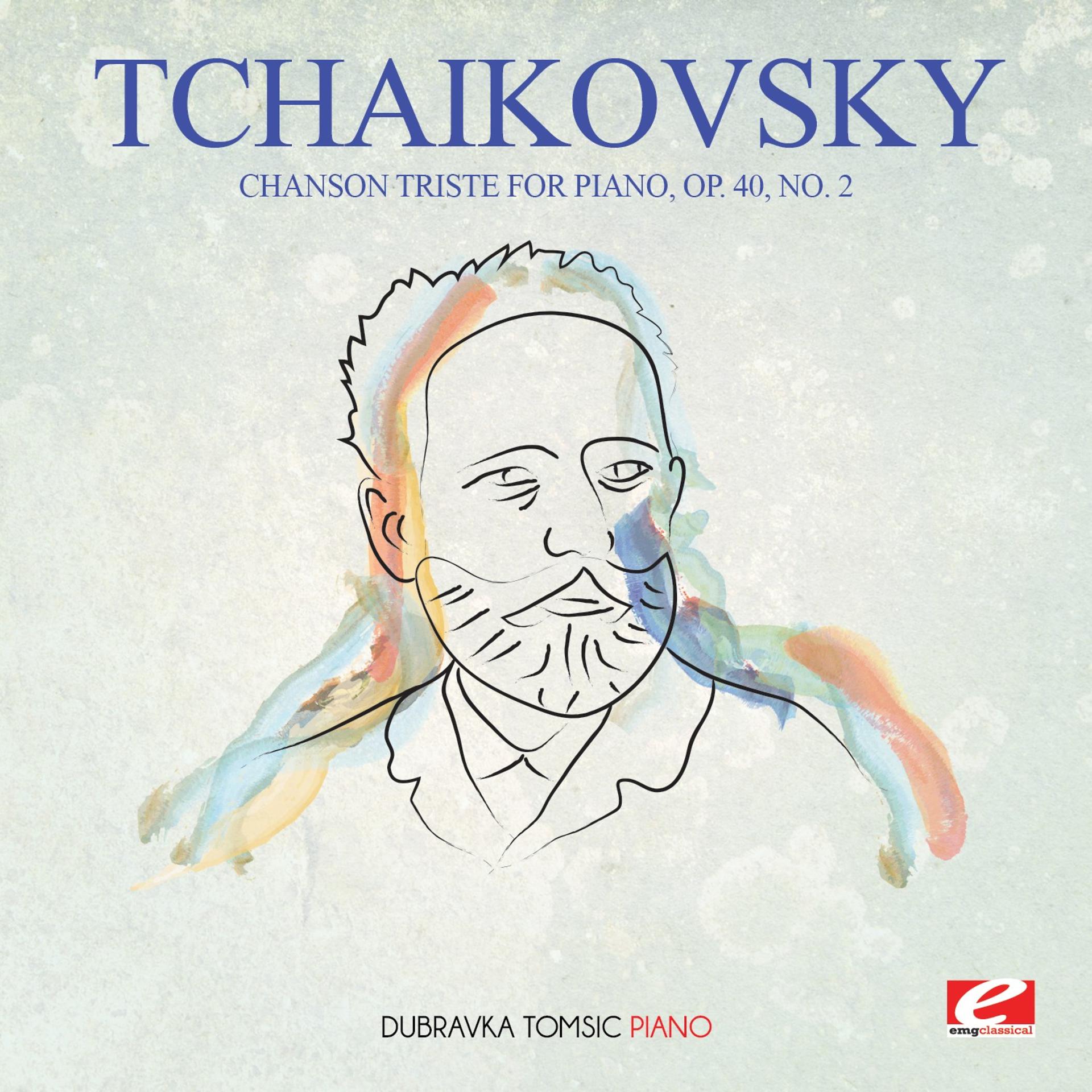 Постер альбома Tchaikovsky: Chanson Triste for Piano, Op. 40, No. 2 (Digitally Remastered)