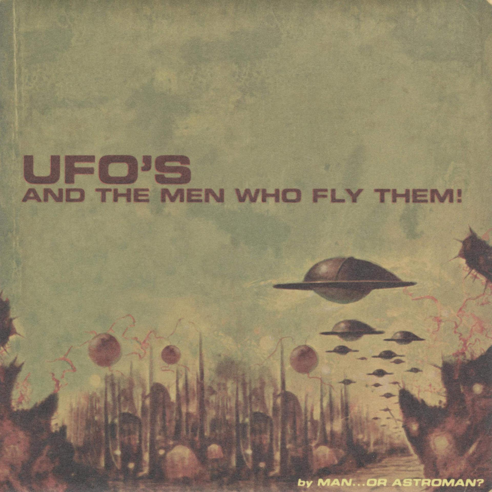 Постер альбома Ufo's and the Men Who Fly Them