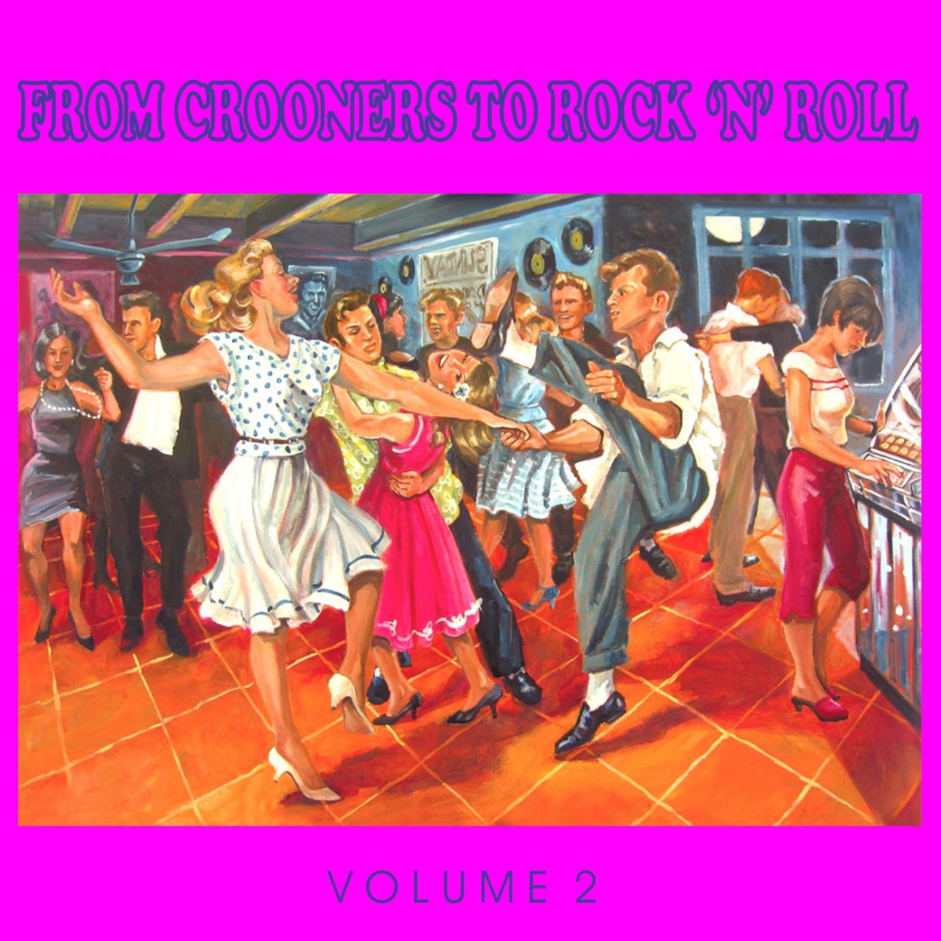 Постер альбома The 50's - From Crooners to Rock 'n' Roll, Vol. 2
