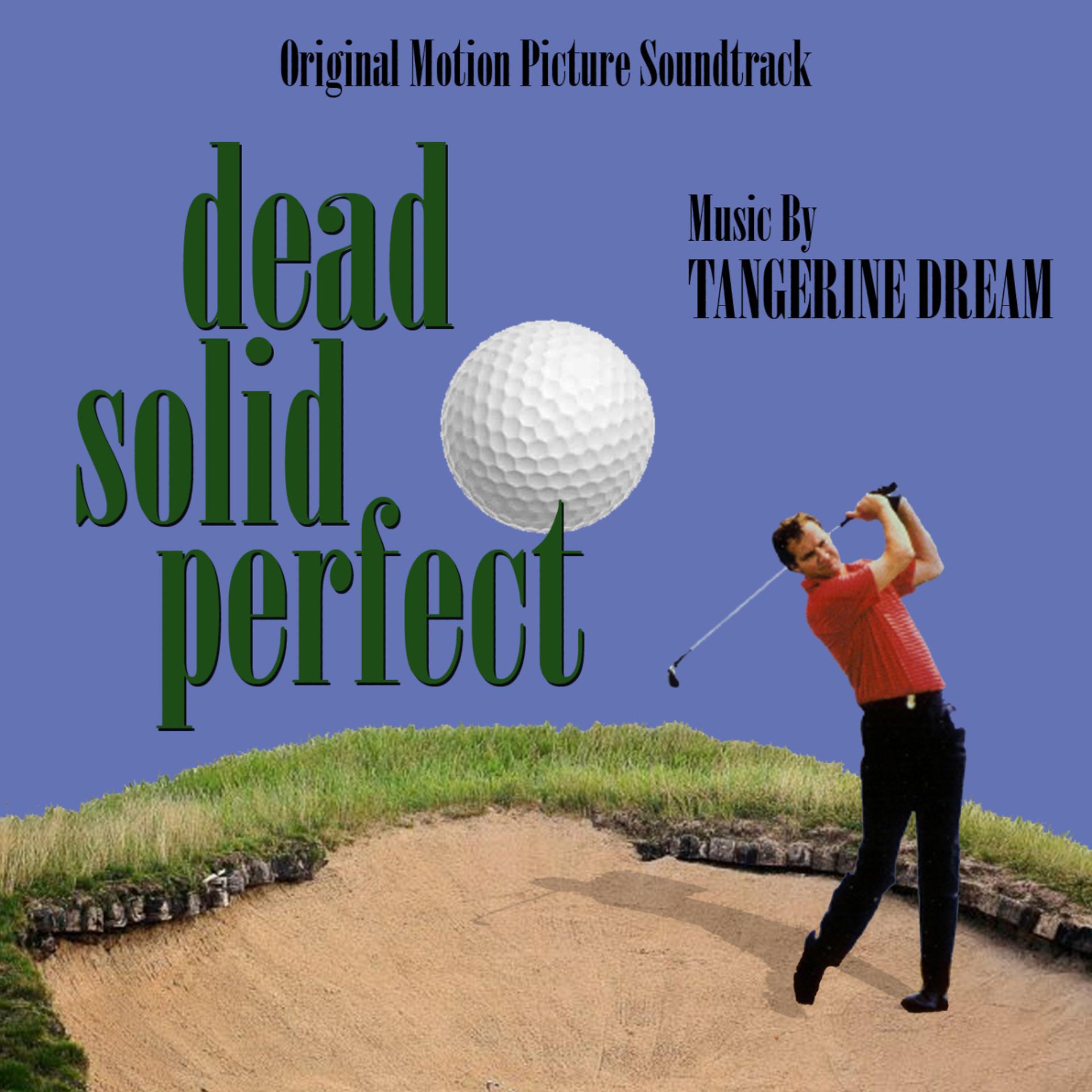 Постер альбома Dead Solid Perfect - Original Soundtrack Recording