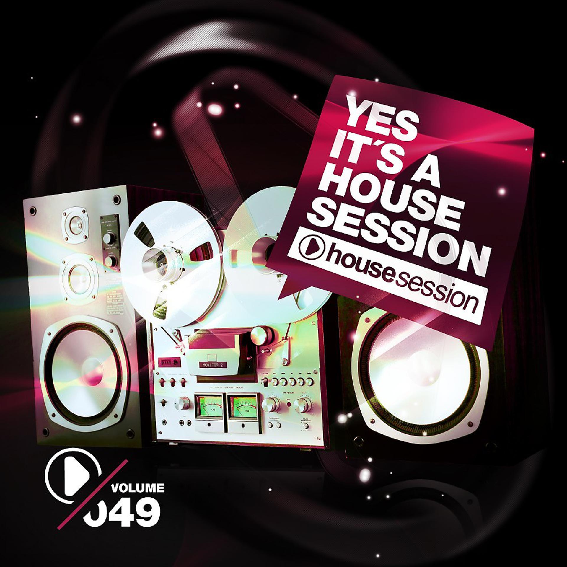 Постер альбома Yes, It's a Housesession, Vol. 49