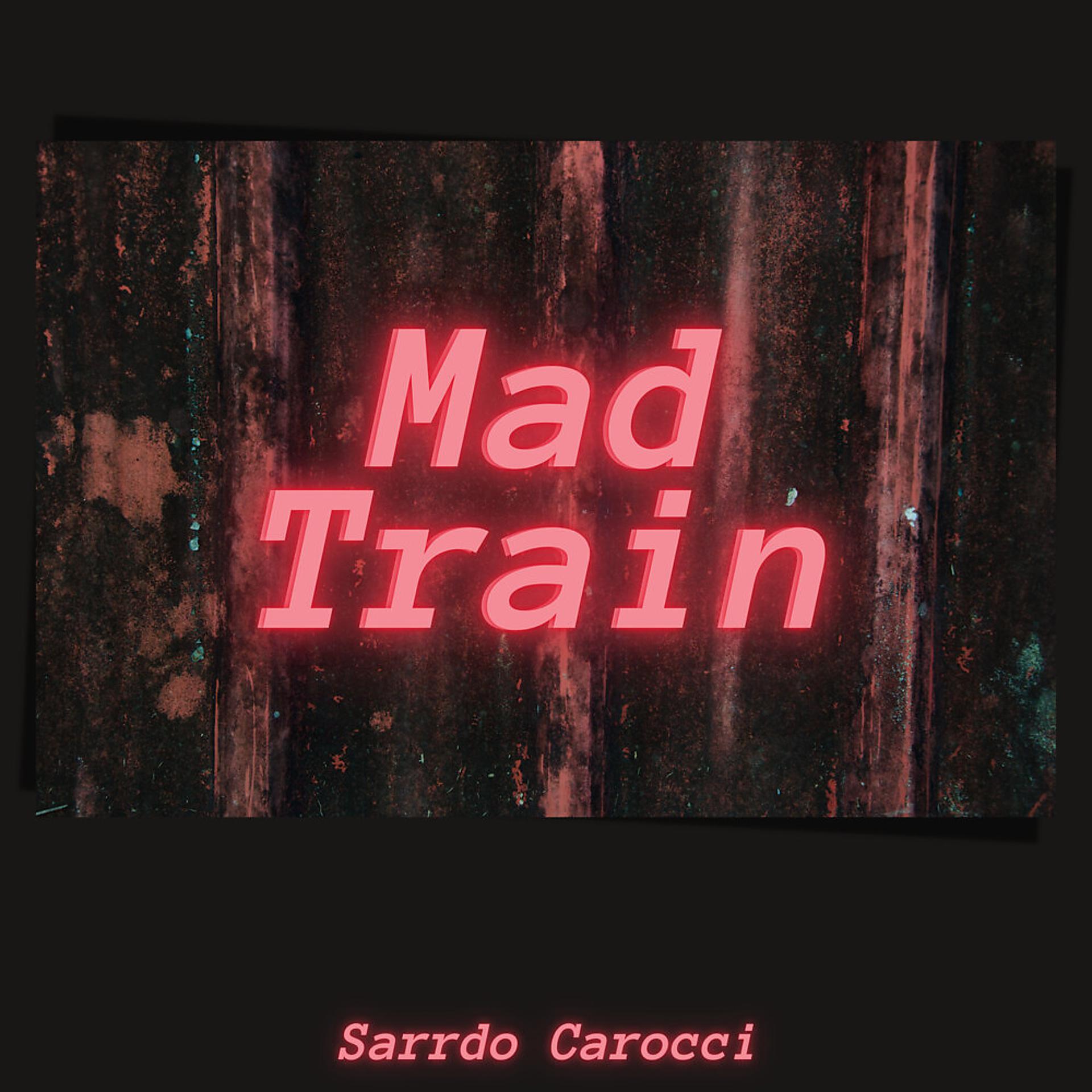 Постер альбома Mad Train