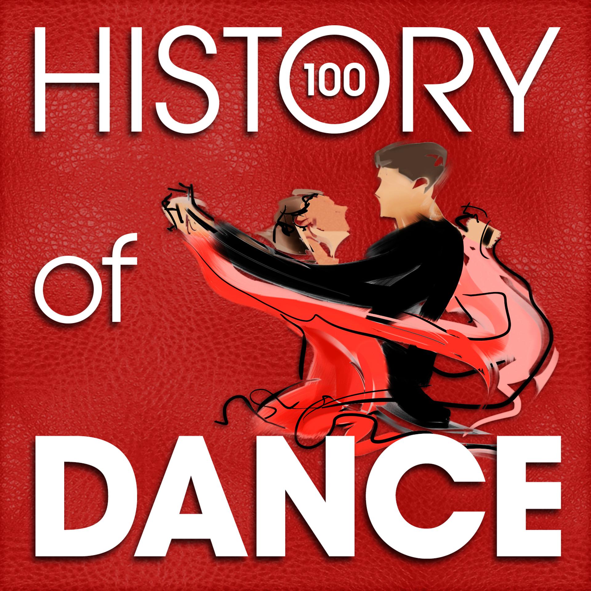 Постер альбома The History of Dance (100 Famous Songs)
