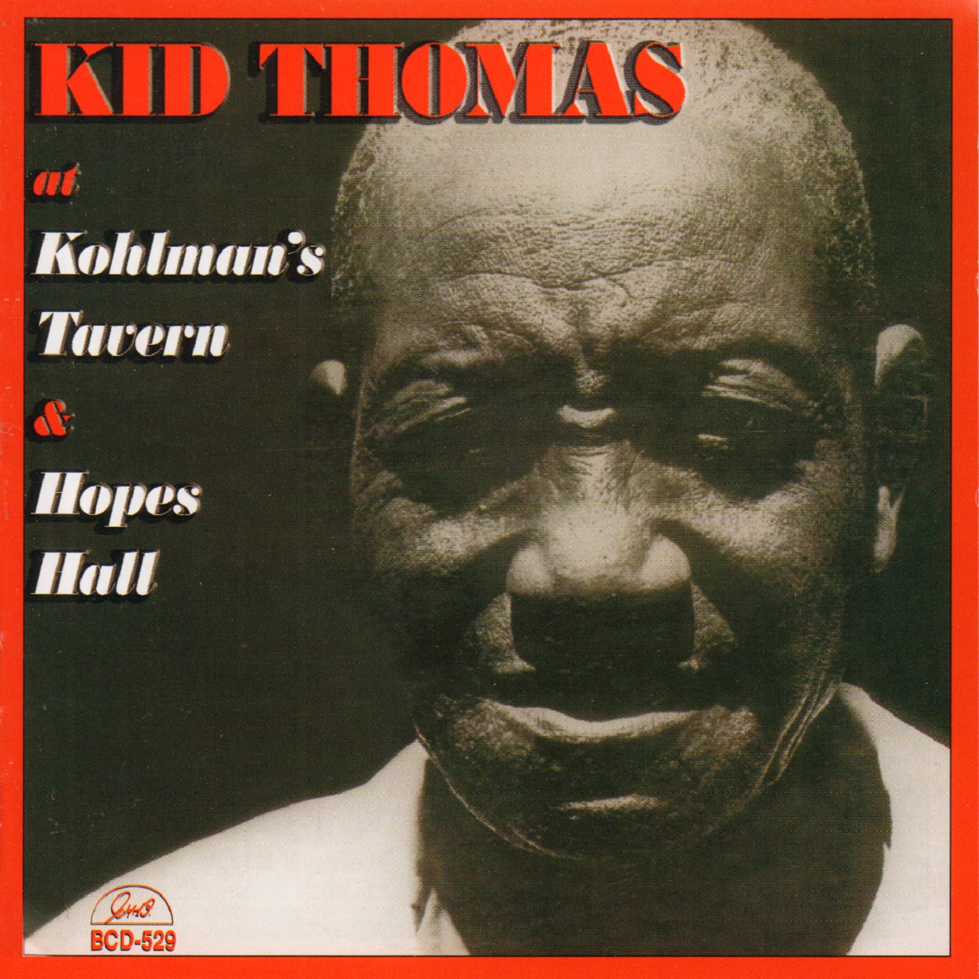 Постер альбома Kid Thomas at Kohlman's Tavern and Hopes Hall