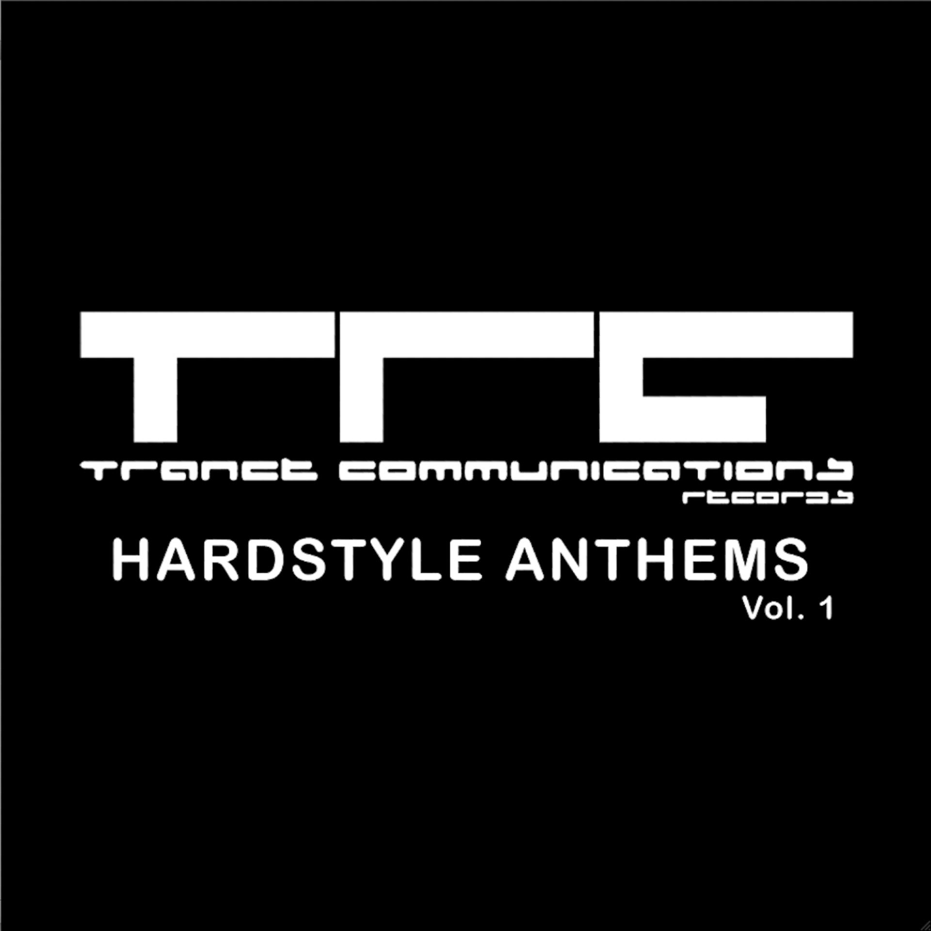 Постер альбома Trance Communications Hardstyle Anthems Vol. 1