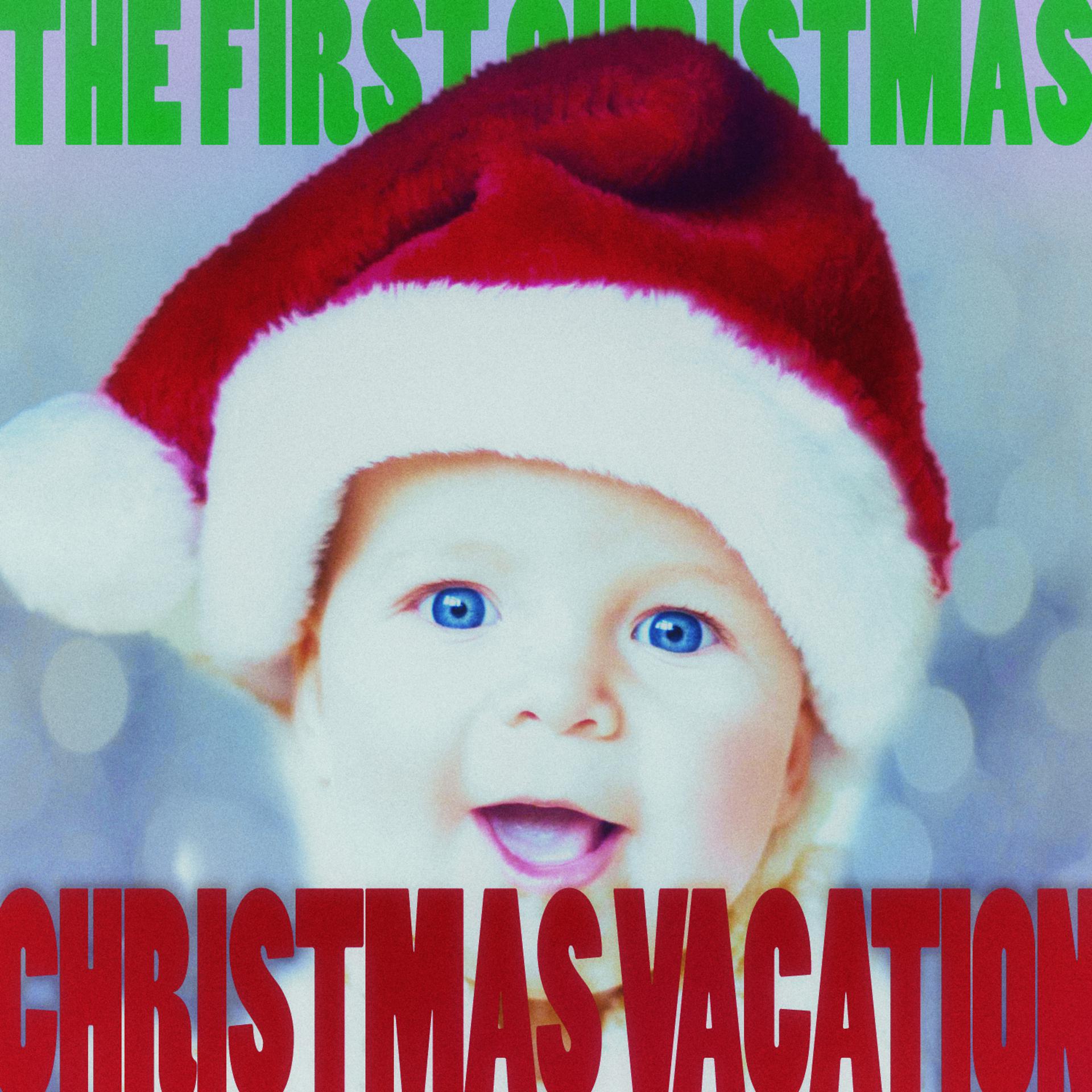 Постер альбома Christmas Vacation - The First Christmas!
