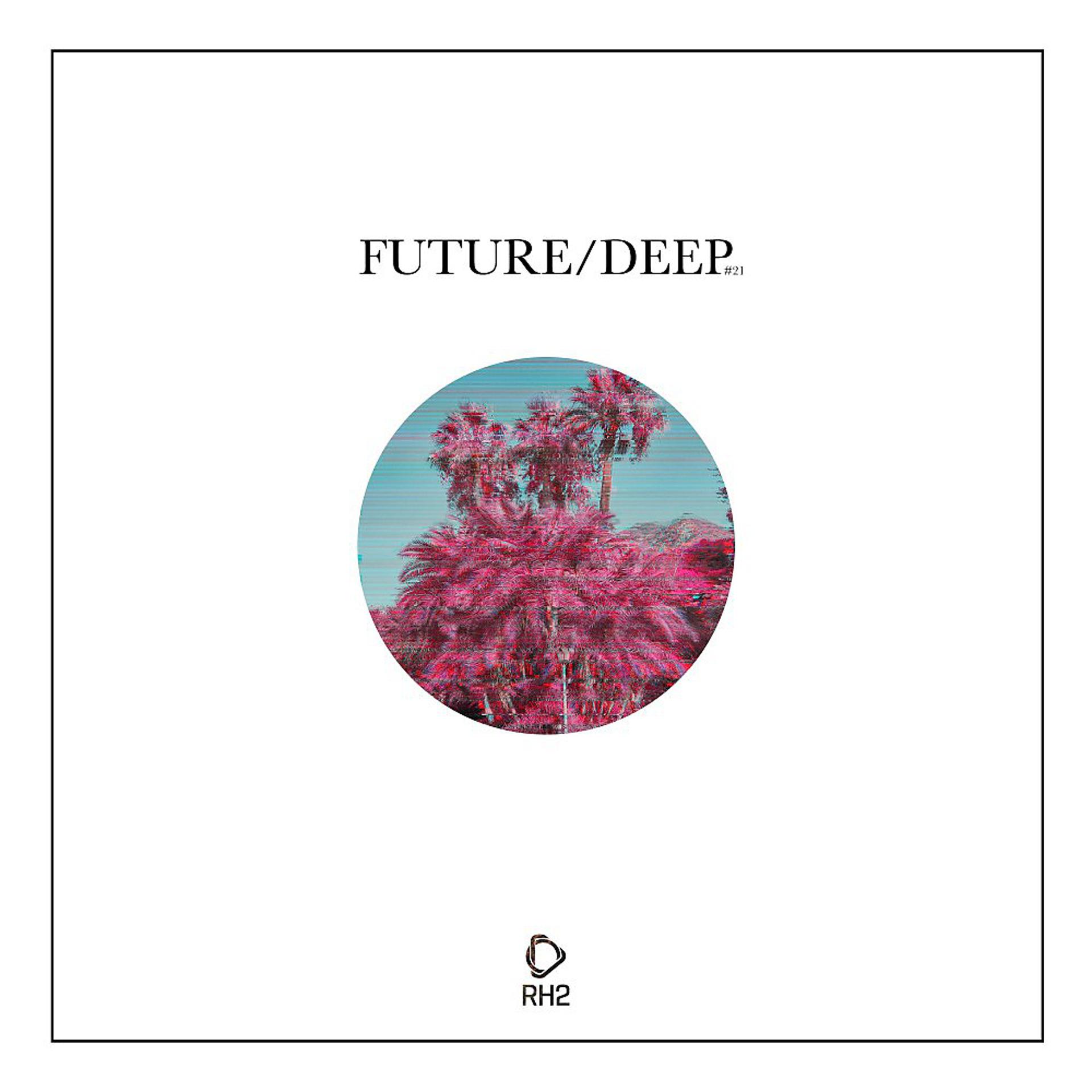 Постер альбома Future/Deep, Vol. 21