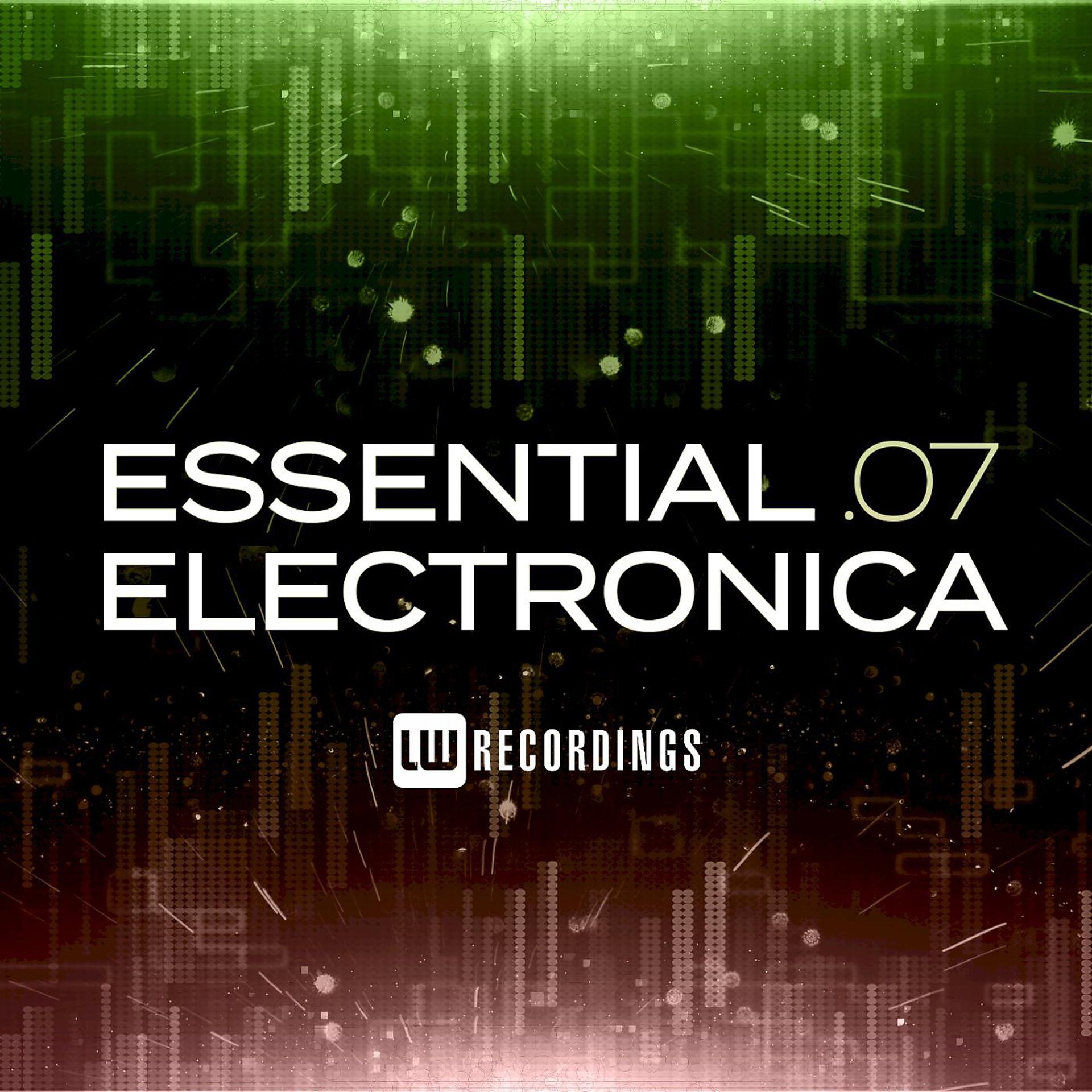 Постер альбома Essential Electronica, Vol. 07