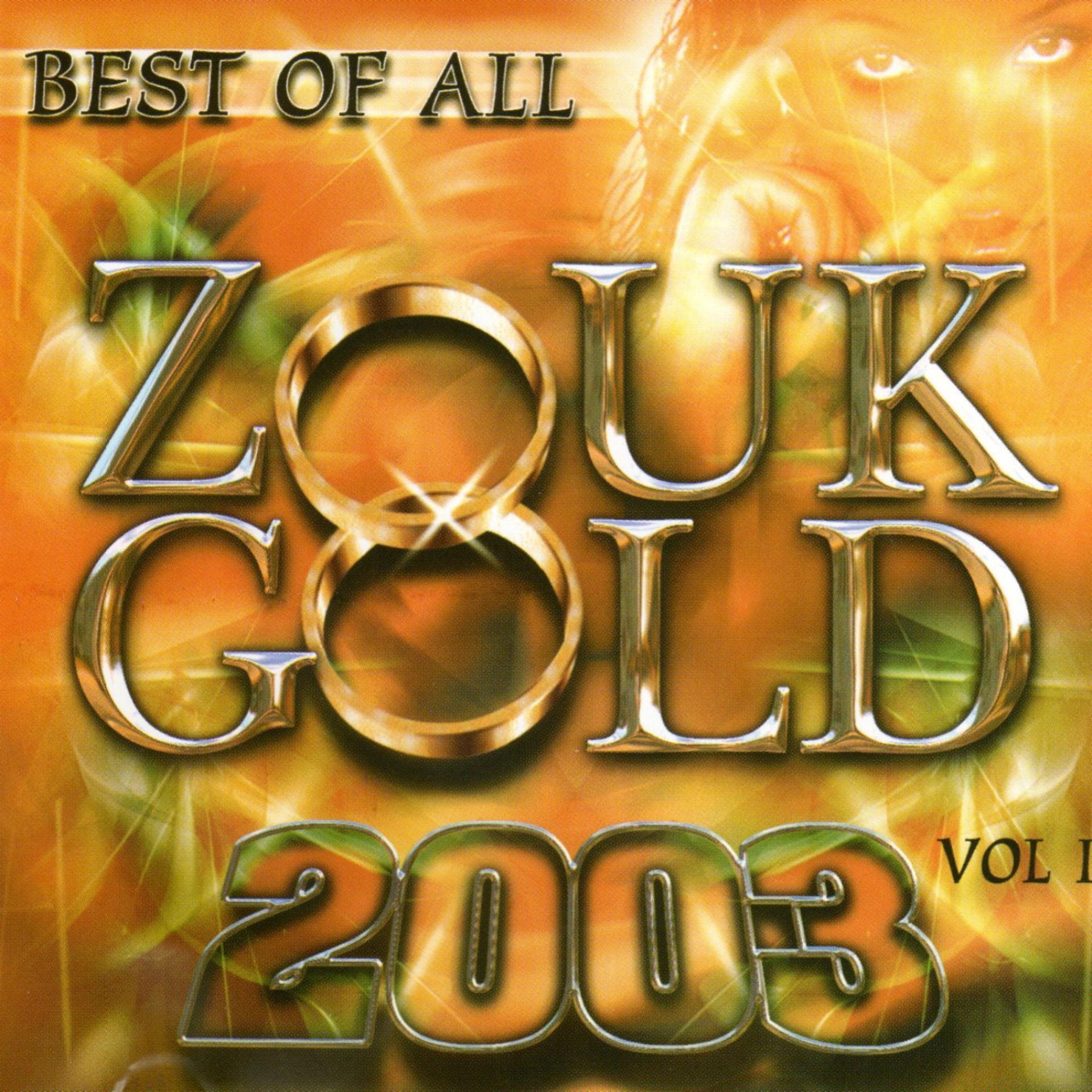 Постер альбома Zouk Gold 2003, Vol. 1